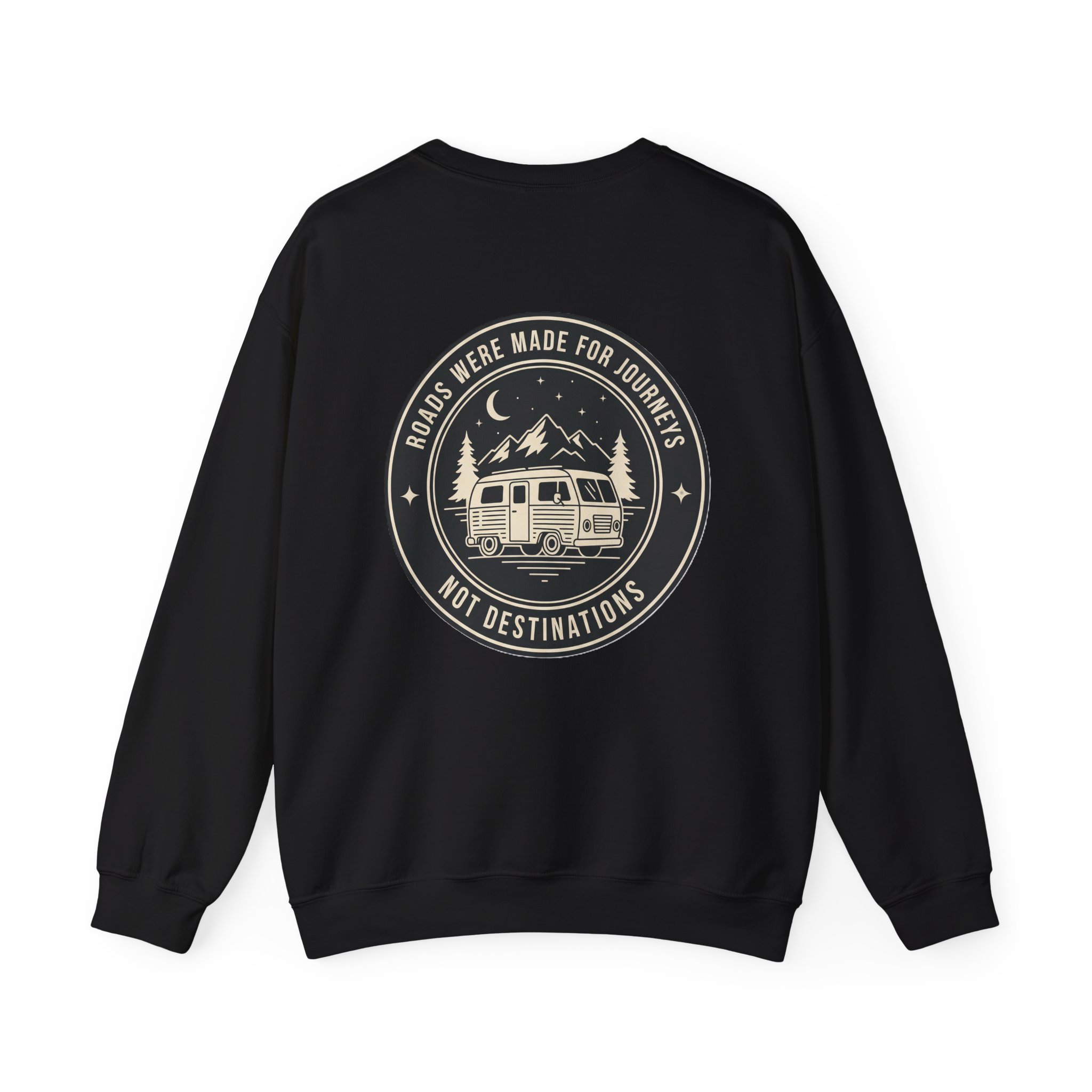 Crewneck Sweatshirt — "ROAD WHERE MADE FOR JOURNEYS-NOT DESTINATIONS" (Only Front + Back printed) Vintage Camper Van Outdoor Graphic