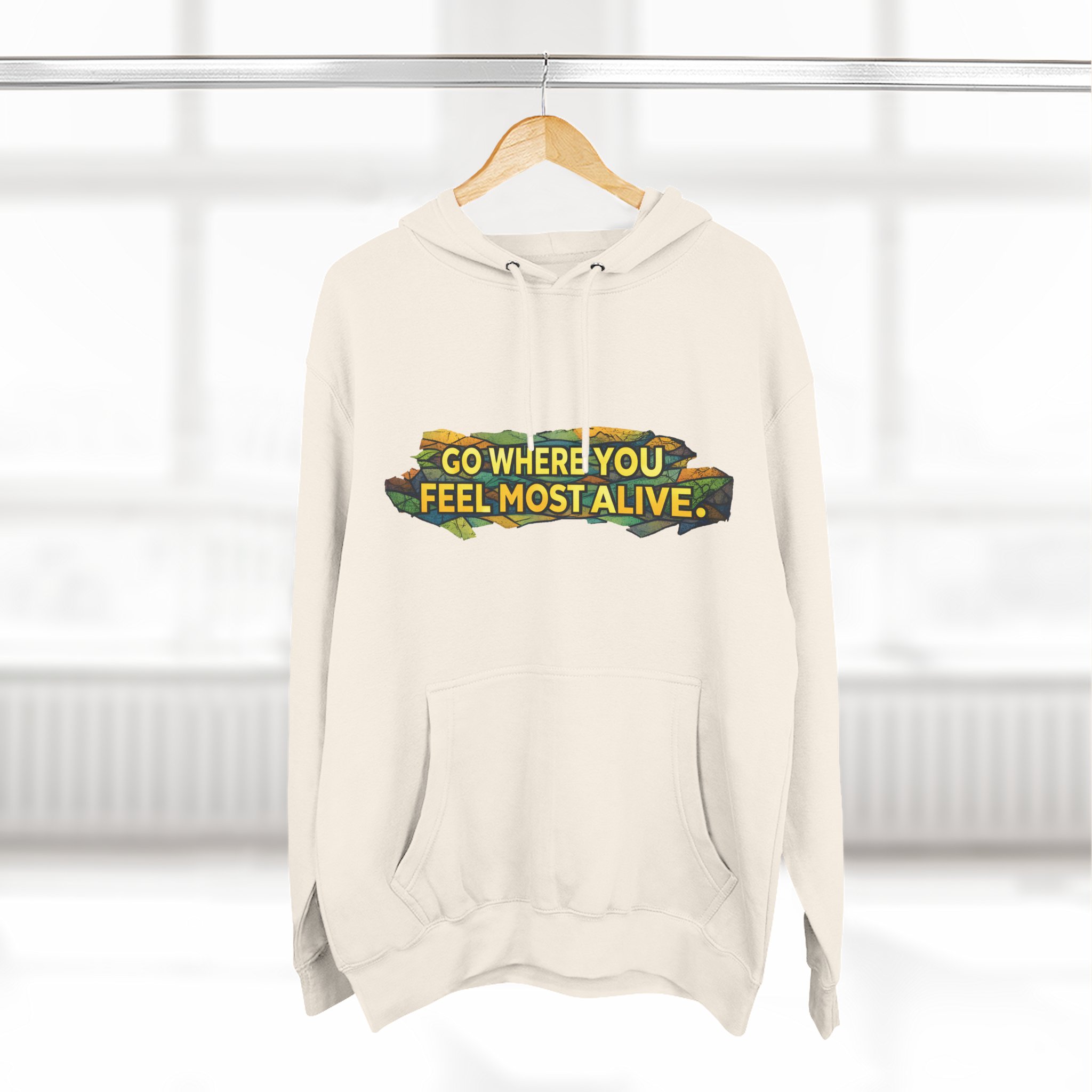 Three-Panel Fleece Hoodie - "Go Where You Feel Most Alive" Design Cubic-Line