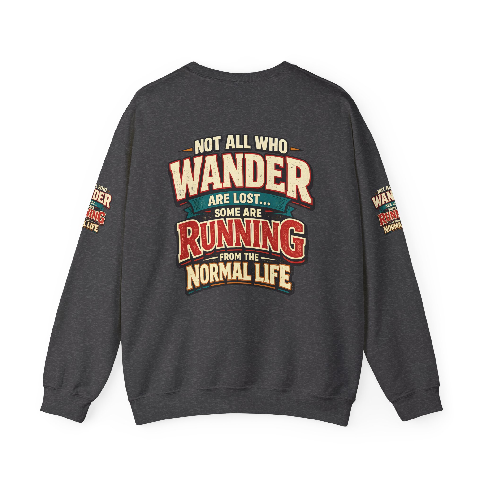 16521844110909340357_2048.jpeg Unisex Heavy Blend™ Crewneck Sweatshirt — "Not All Who Wander Are Lost" Design F**K-Line