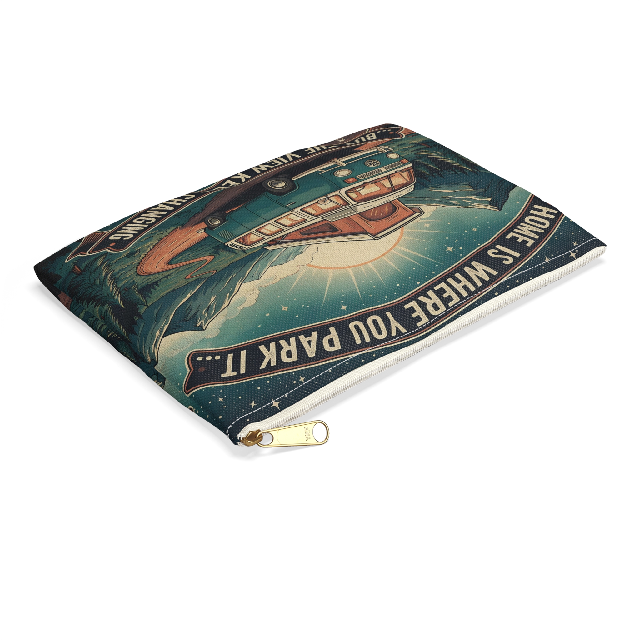 Accessory Pouch — "Home Is Where You Park It- But The View Keeps Changing" Camper Zip Pouch