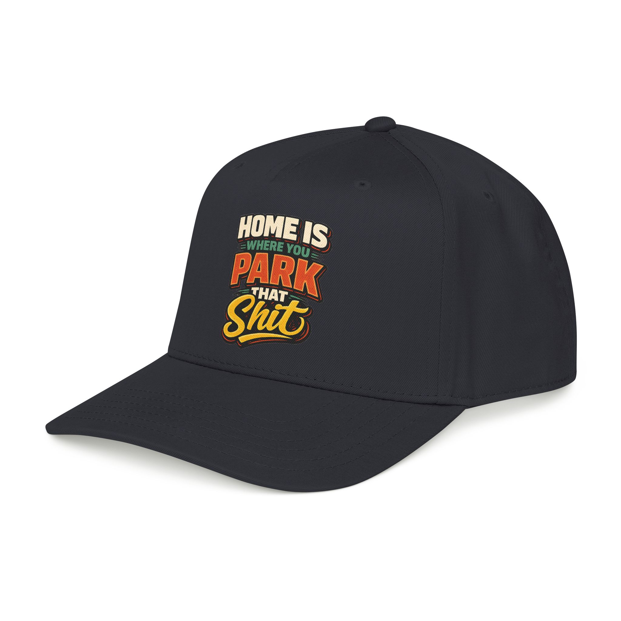 Baseball Cap - "Home Is Where You Park That Shit" Design F**K-Line