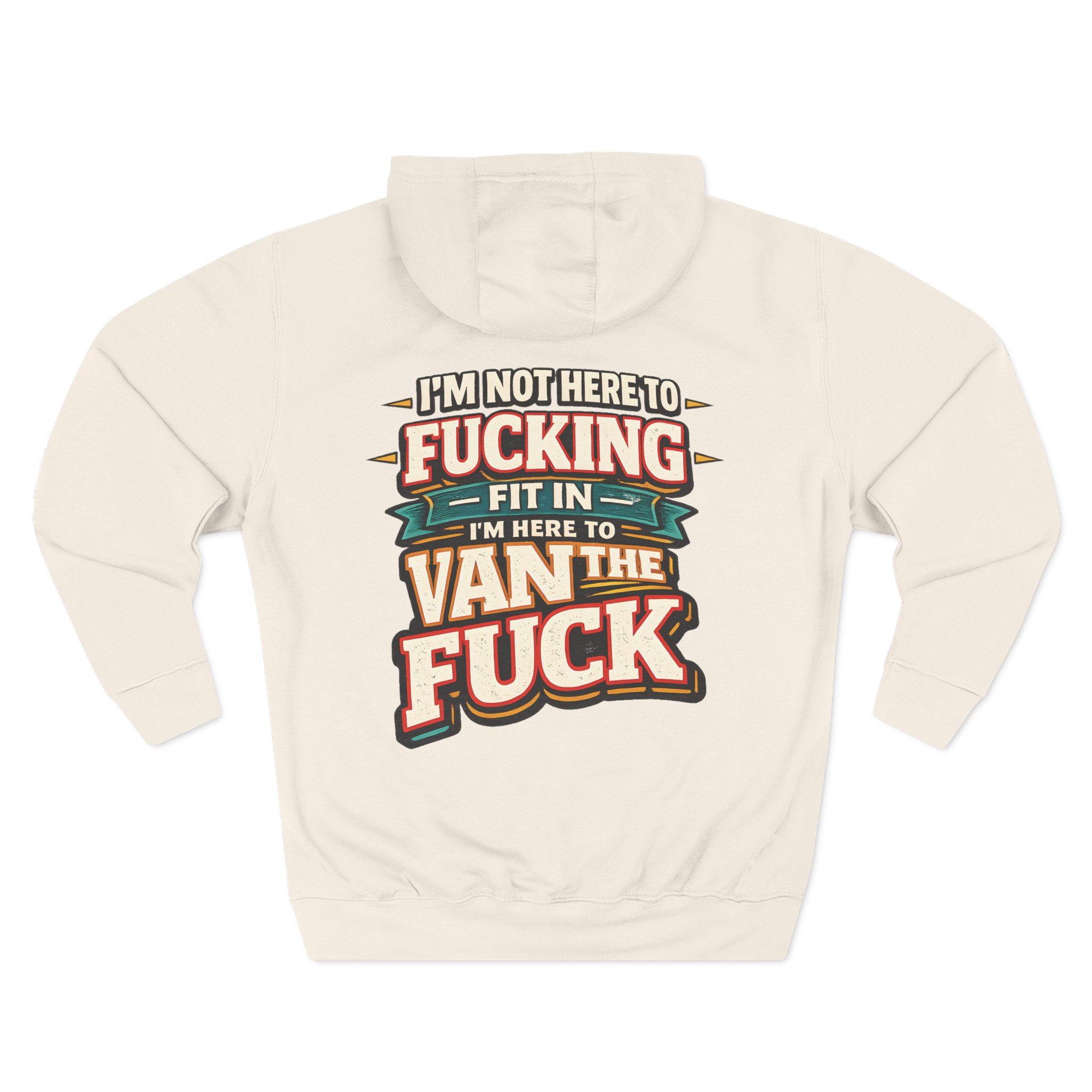 Three-Panel Fleece Hoodie - "I´m Not Here To Fucking Fit In" Design F**K-Line