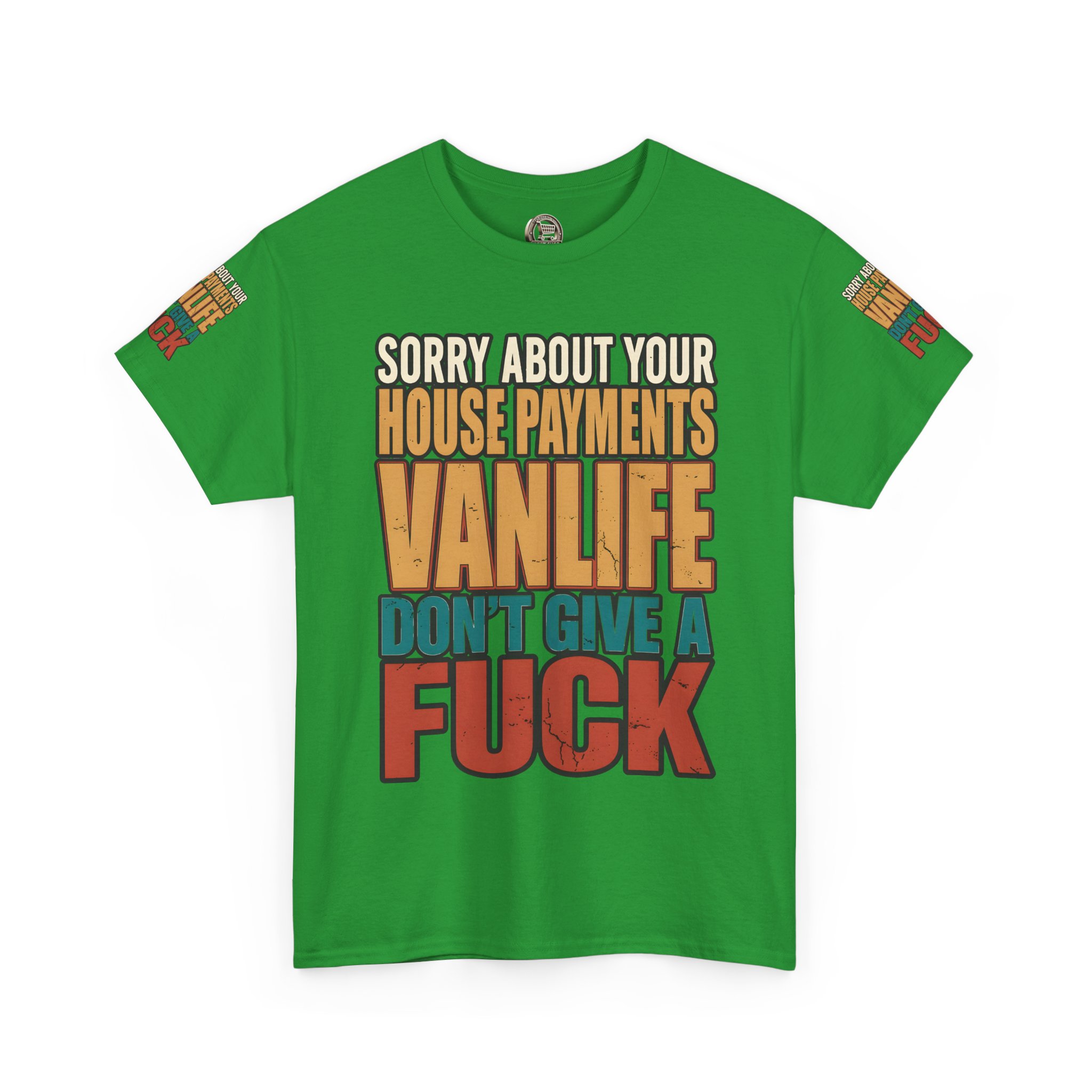 Unisex Heavy Cotton Tee — "Sorry About Your House Payments" Design F**K-Line