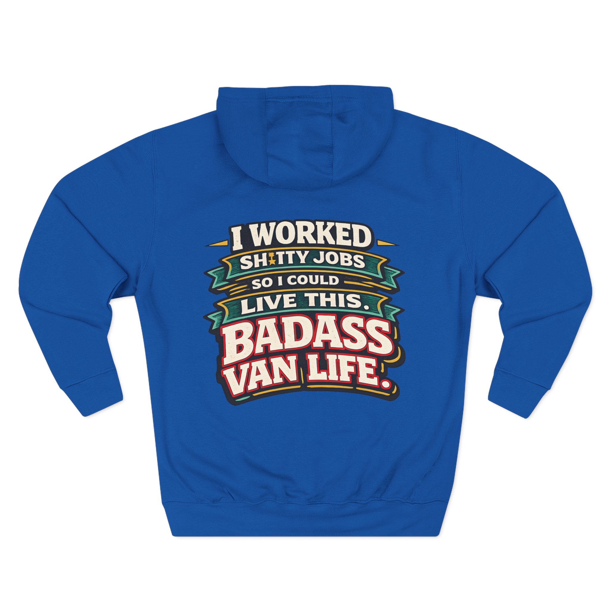Three-Panel Fleece Hoodie - "I Worked Shitty Jobs" Design F**K-Line