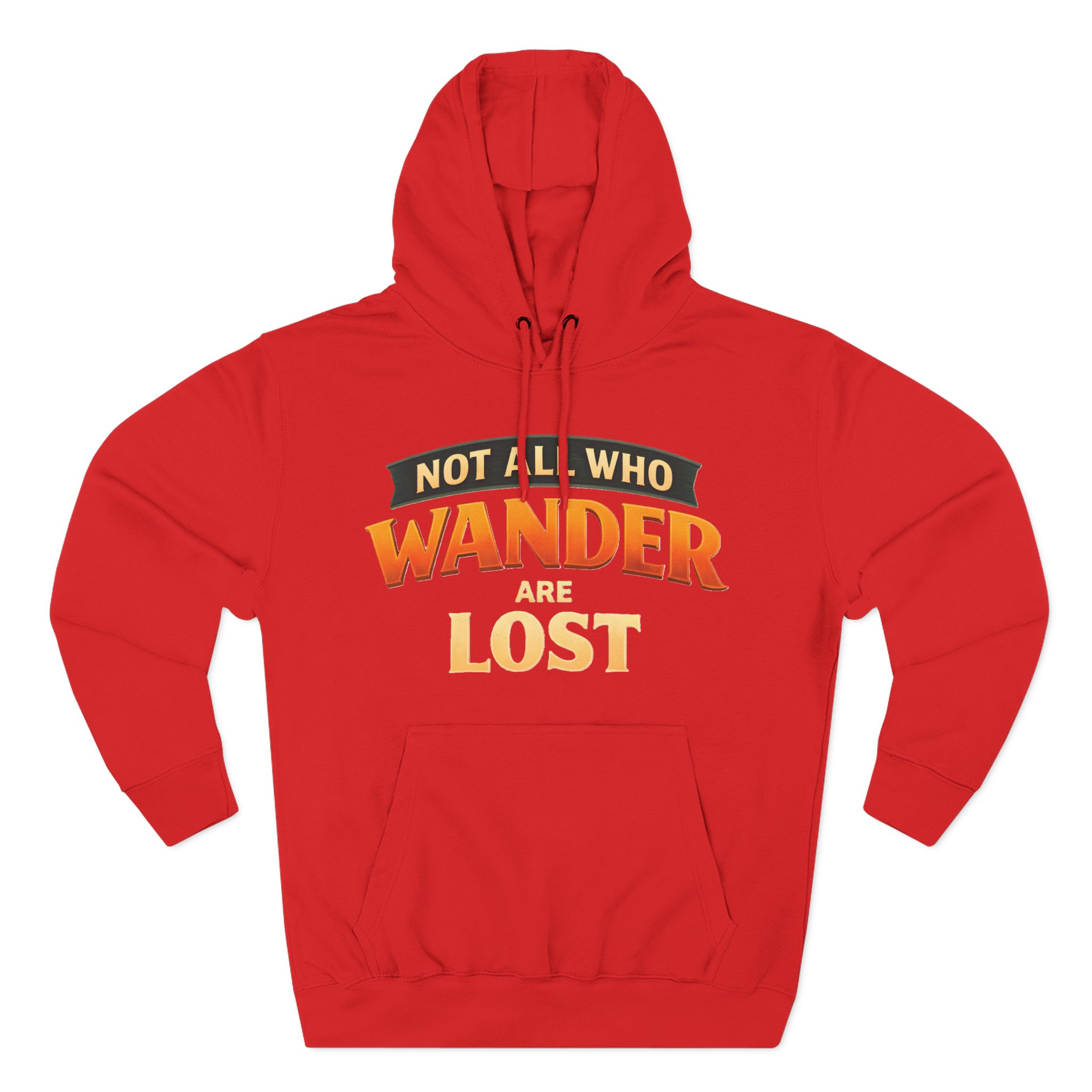 Three-Panel Fleece Hoodie - "Not All Who Wander Are Lost" Design Scenic-Line