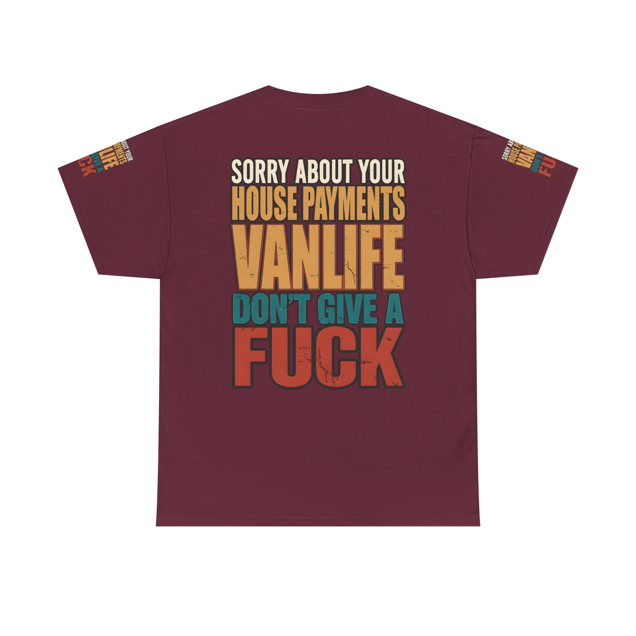 Unisex Heavy Cotton Tee — "Sorry About Your House Payments" Design F**K-Line