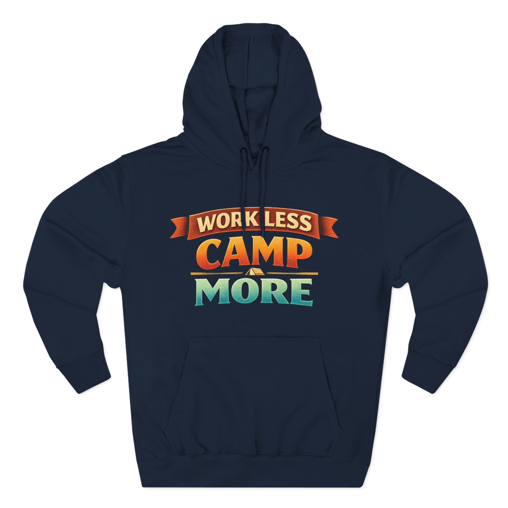 Three-Panel Fleece Hoodie - "Work Less-Camp More" Design Scenic-Line