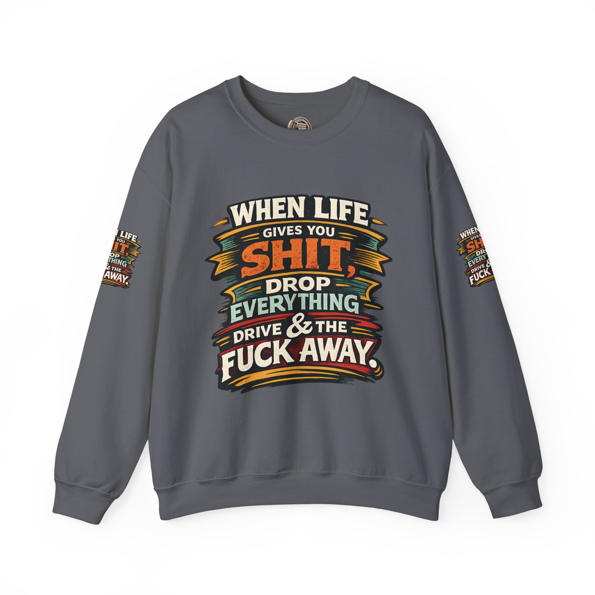 Unisex Heavy Blend™ Crewneck Sweatshirt — "When Live Gives You Shit" Design F**K-Line