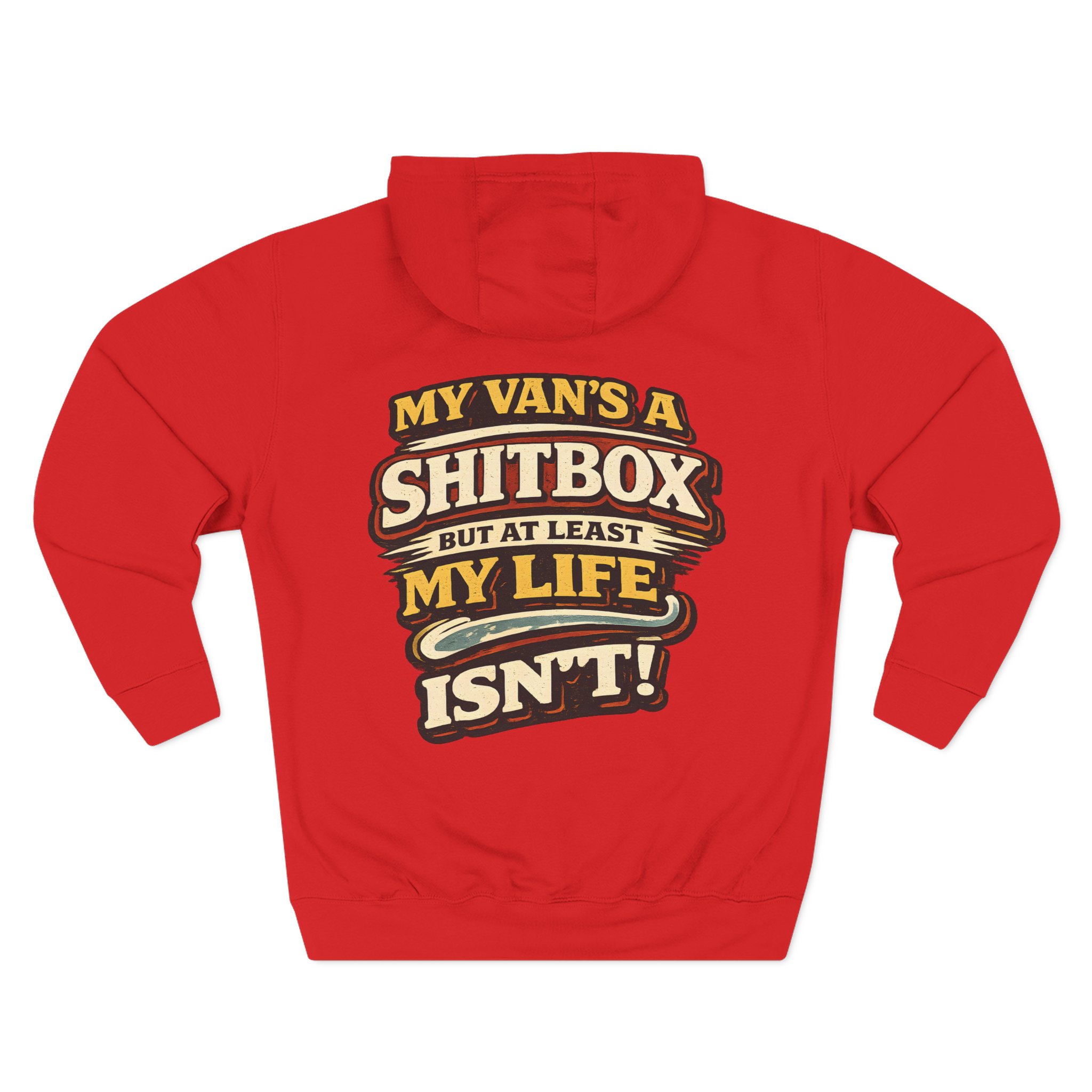 Three-Panel Fleece Hoodie - "My Van`s A Shitbox" Design F**K-Line