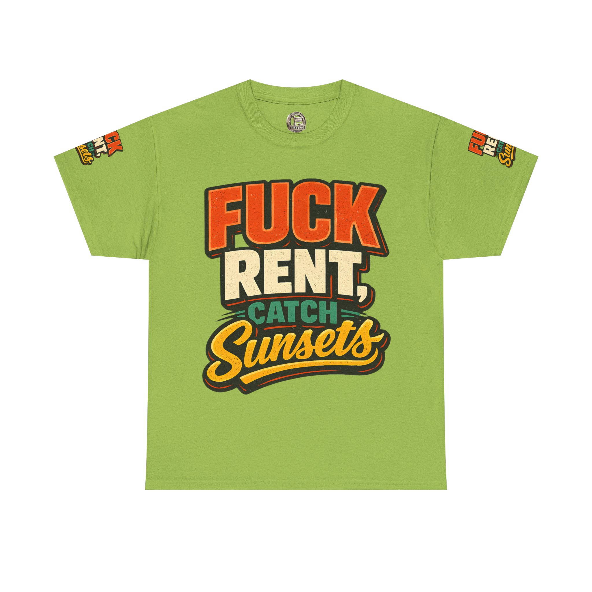 Unisex Heavy Cotton Tee — "Fuck Rent Catch Sunsets" Design F**K-Line