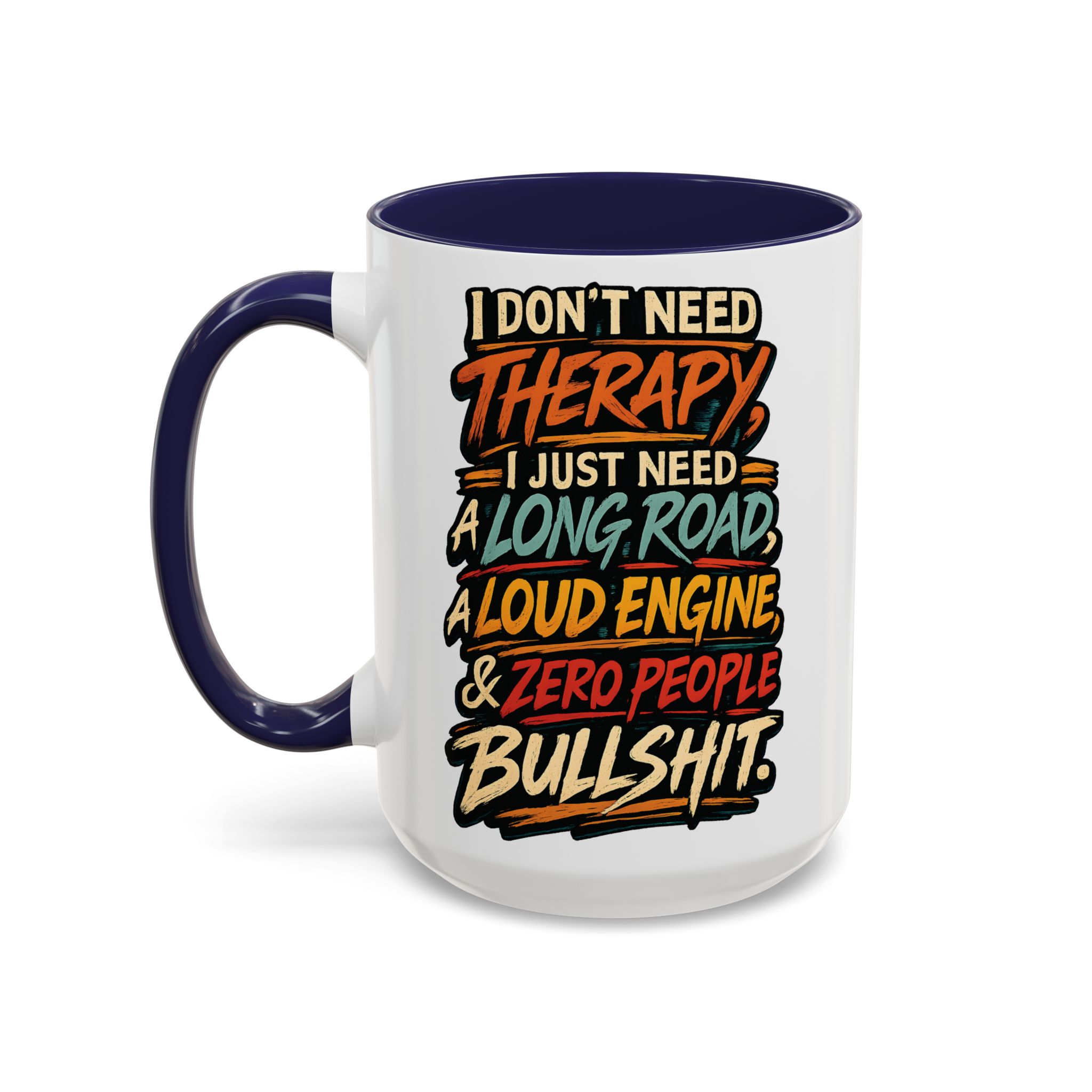 Accent Coffee Mug (11, 15oz) — "I Dont Need Therapy" Design F**K-Line