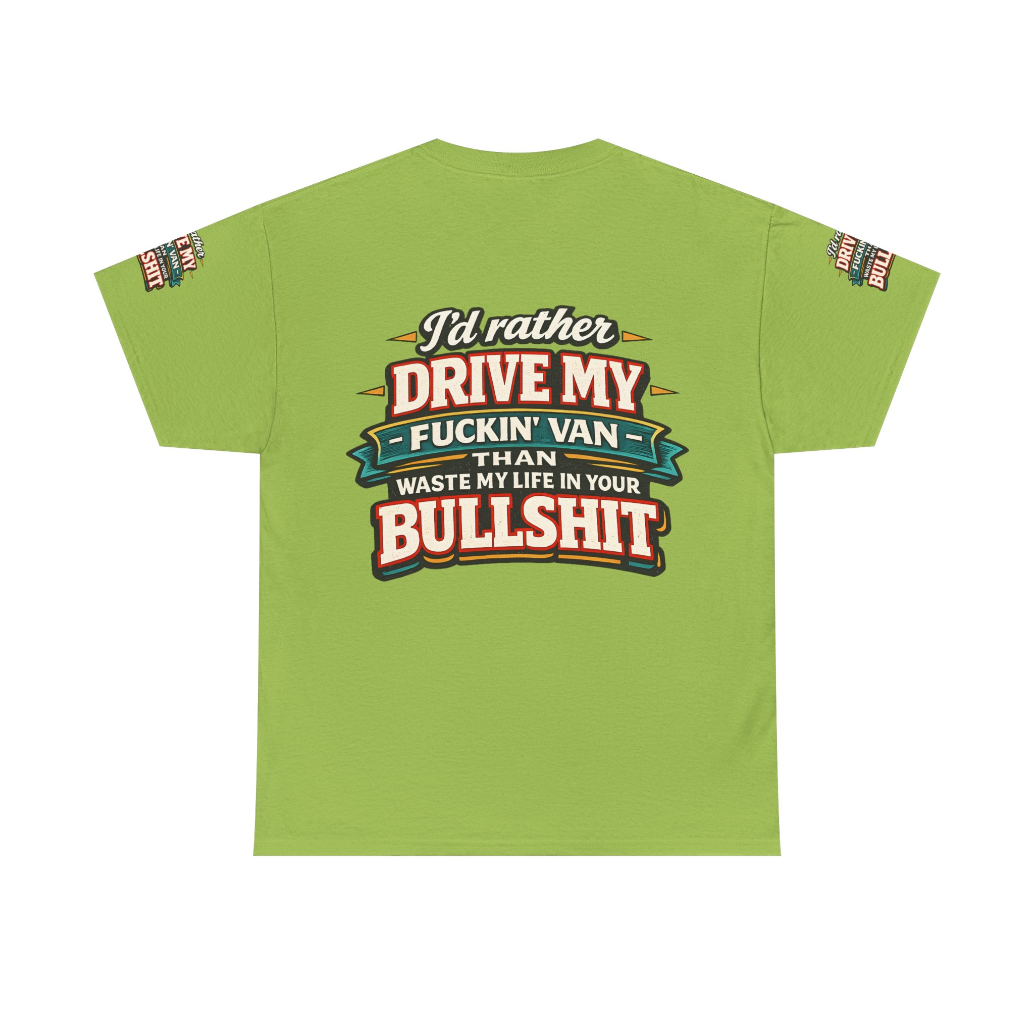 Unisex Heavy Cotton Tee — "I´d Rather Drive My Fucking Van" Design F**K-Line