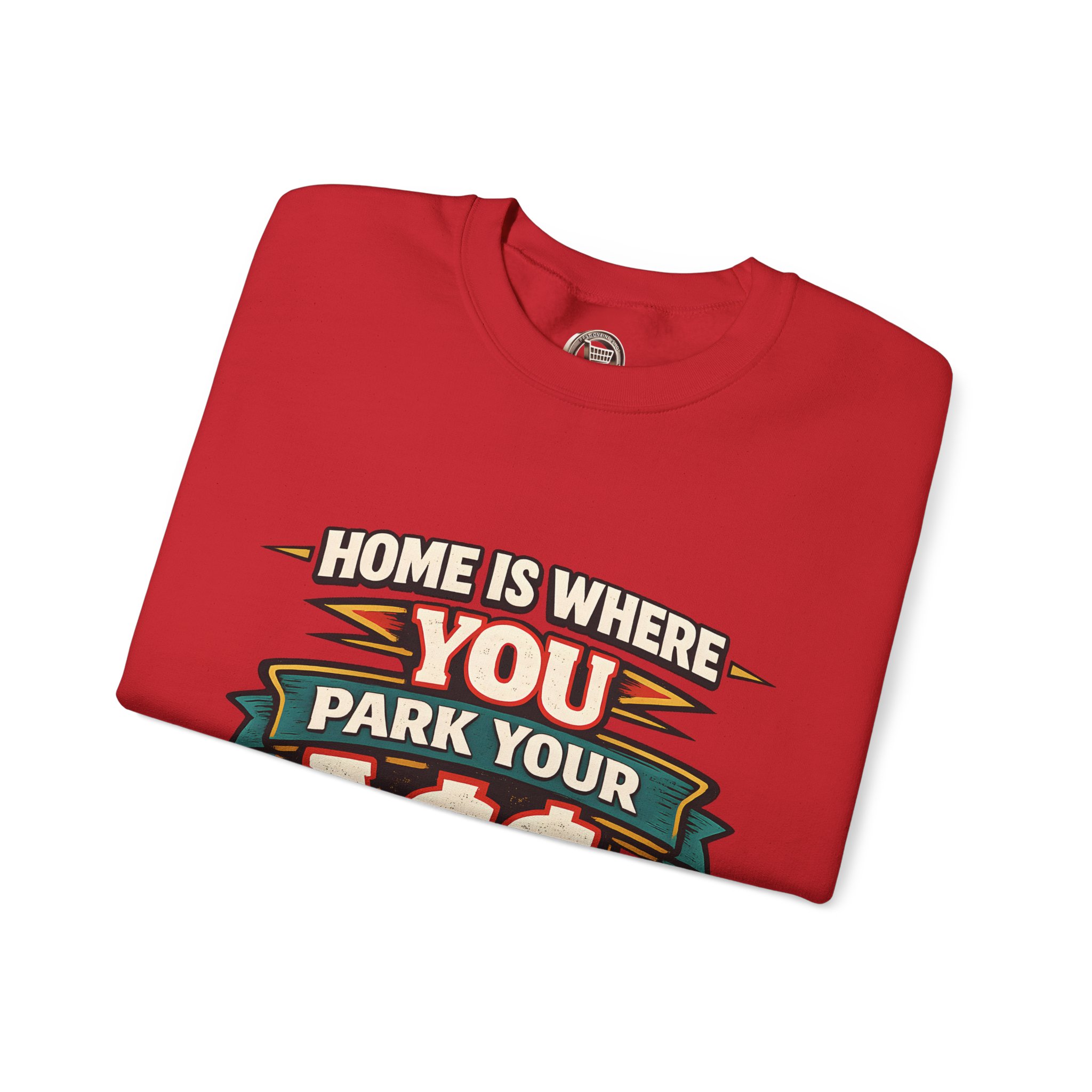 Unisex Heavy Blend™ Crewneck Sweatshirt — "Home Is Where You Park Your Ass" Design F**K-Line