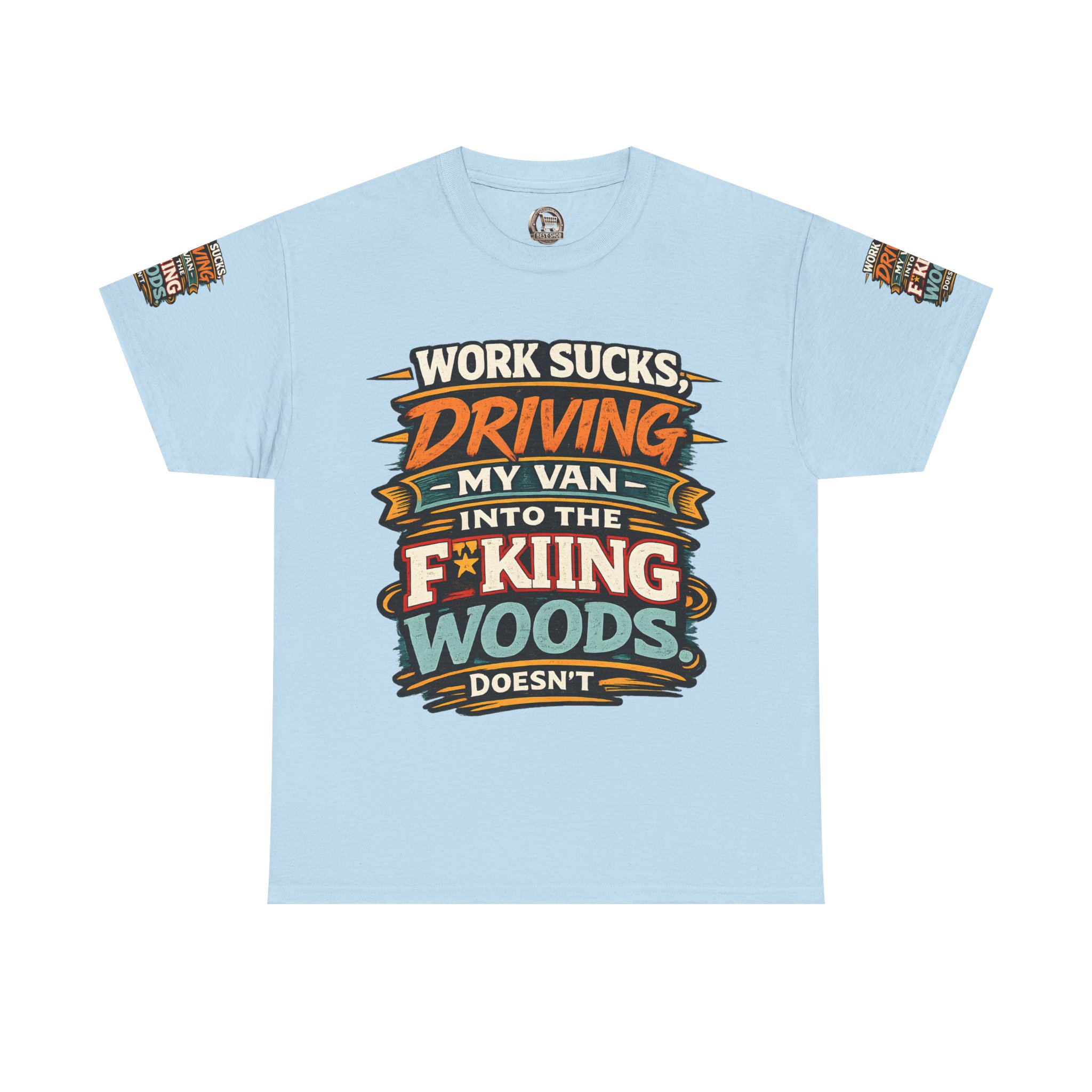 Unisex Heavy Cotton Tee — "Work Sucks" Design F**K-Line