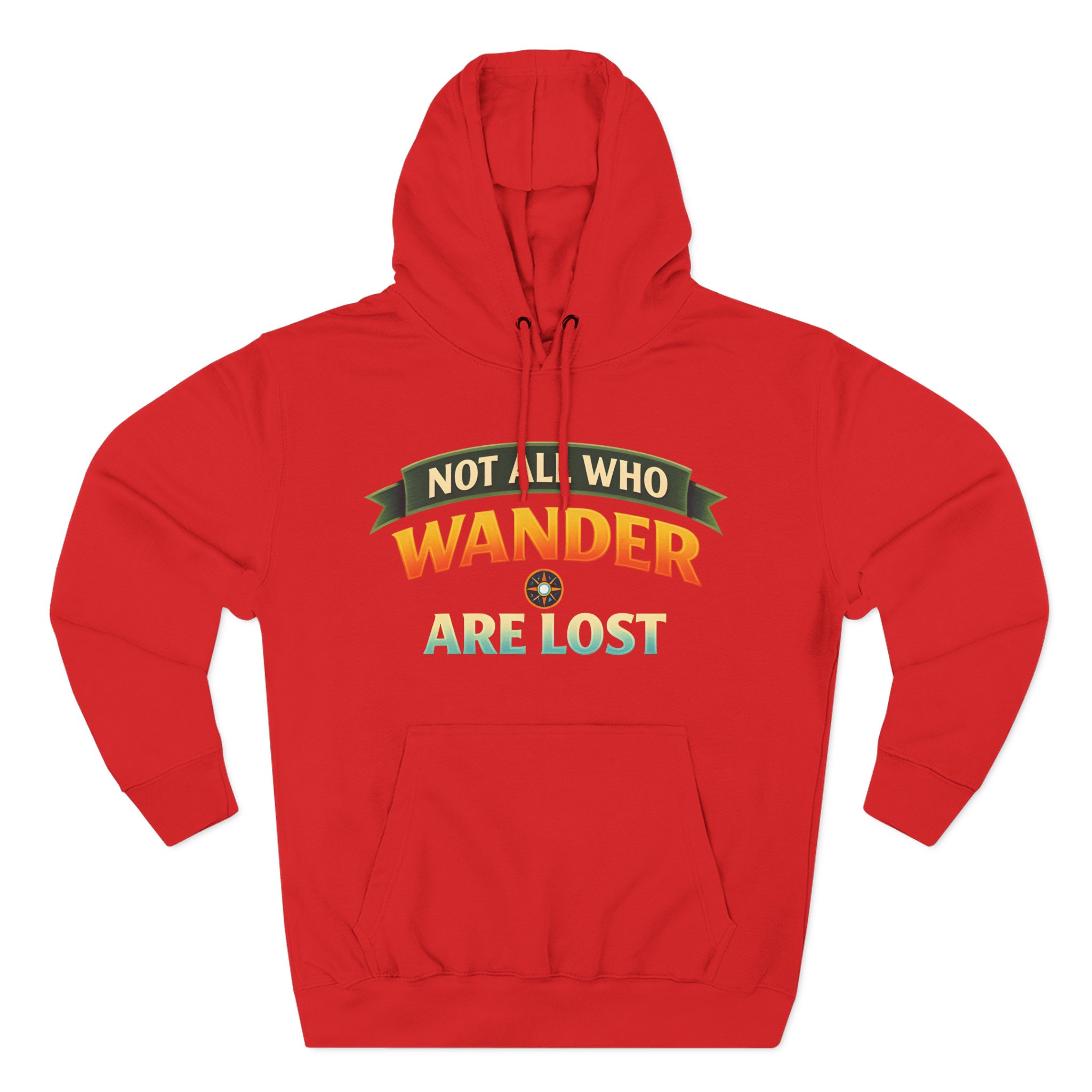 Three-Panel Fleece Hoodie - "Not All Who Wander Are Lost" Design Scenic-Line