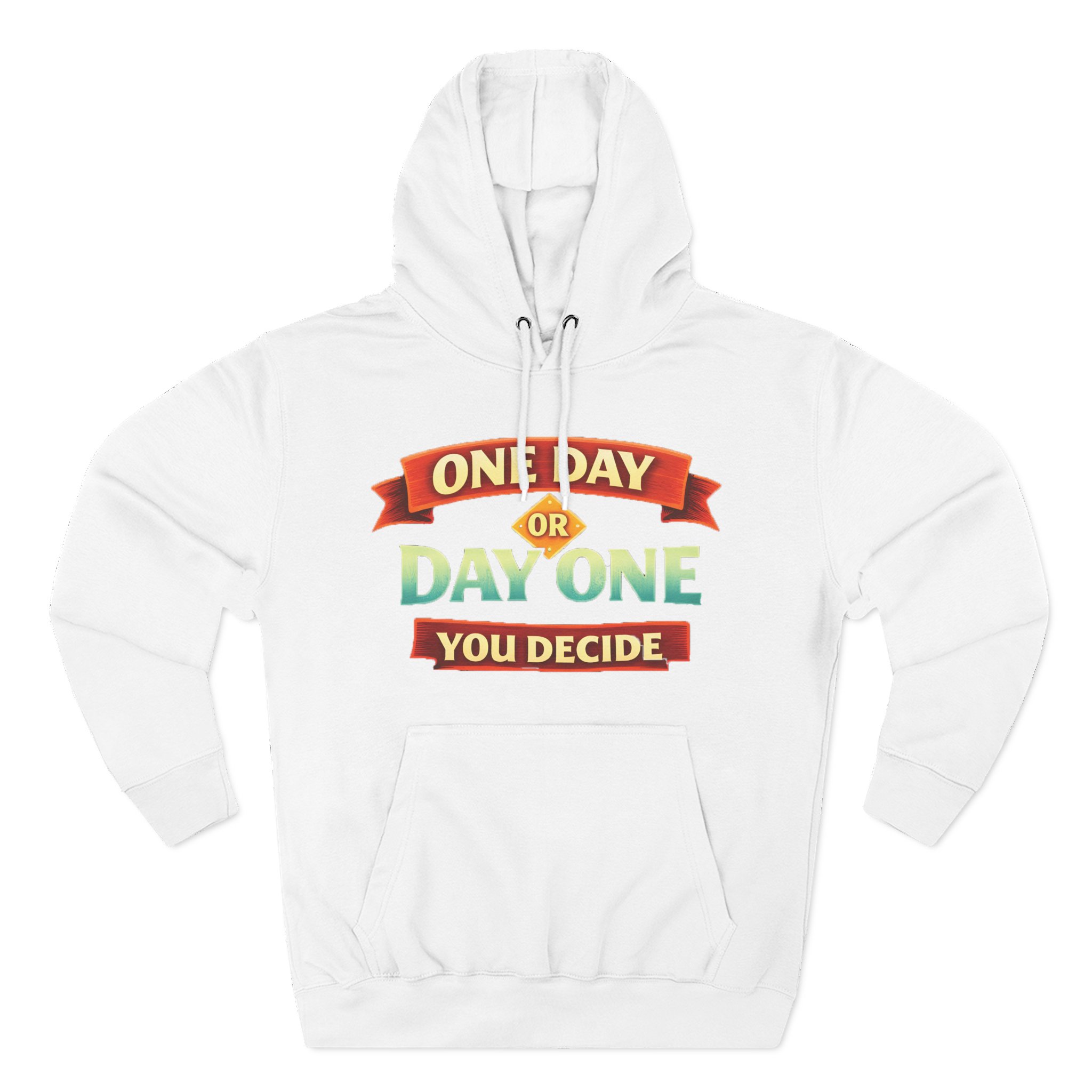 Three-Panel Fleece Hoodie - "One Day Or Day One" Design Scenic-Line