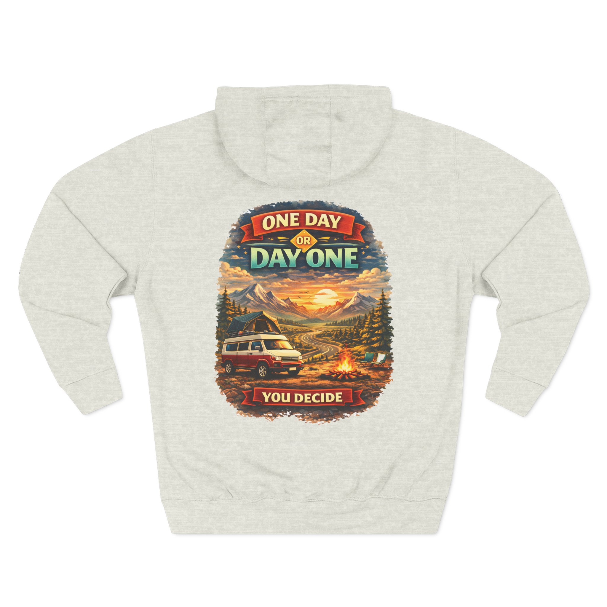 Three-Panel Fleece Hoodie - "One Day Or Day One" Design Scenic-Line