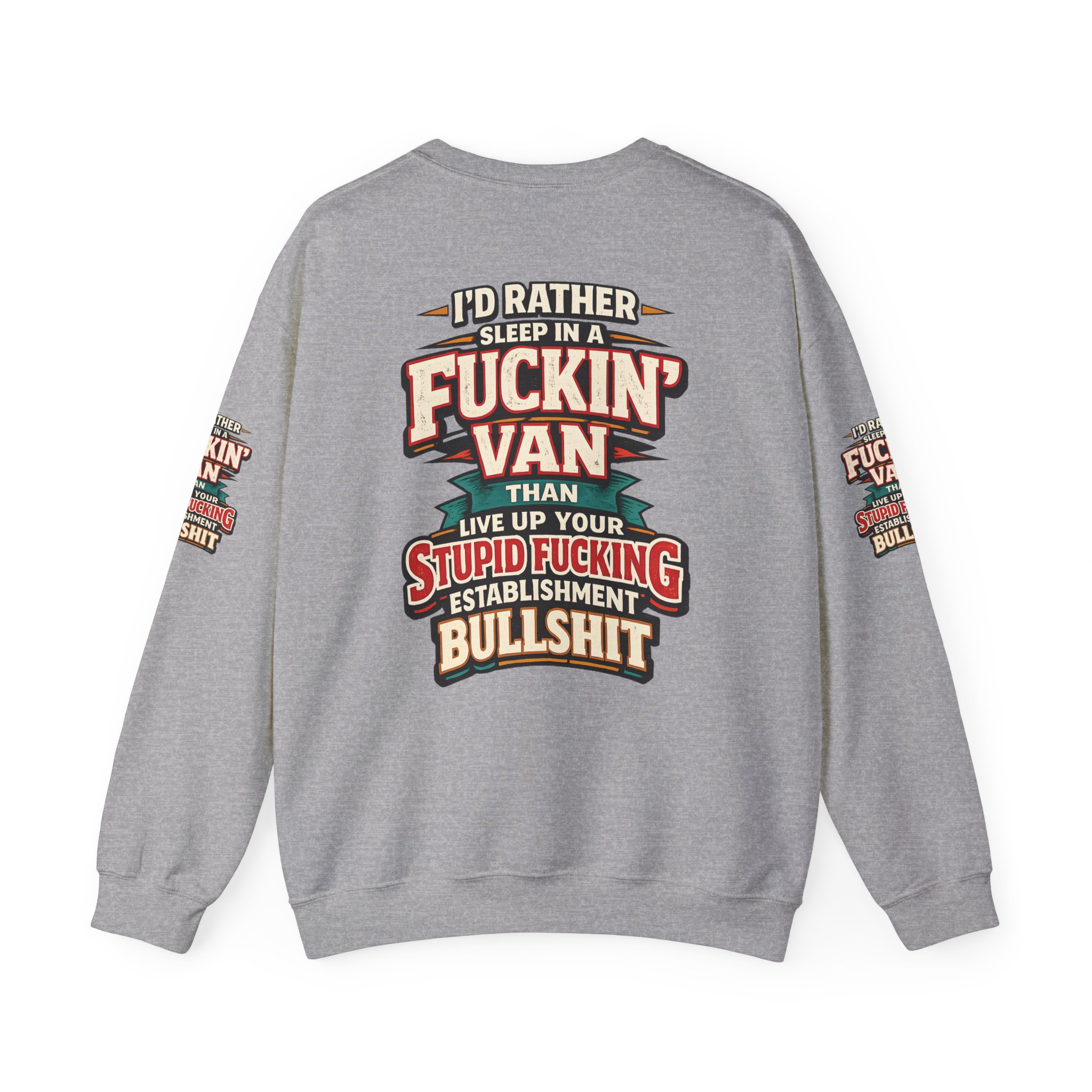 Unisex Heavy Blend™ Crewneck Sweatshirt — "I´d Rather Sleep in A Fucking Van" Design F**K-Line