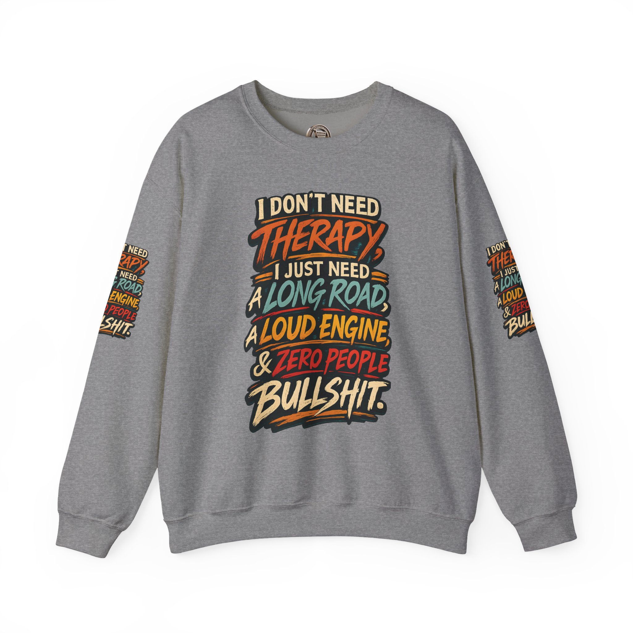 Unisex Heavy Blend™ Crewneck Sweatshirt — "I Dont Need Therapy" Design F**K-Line