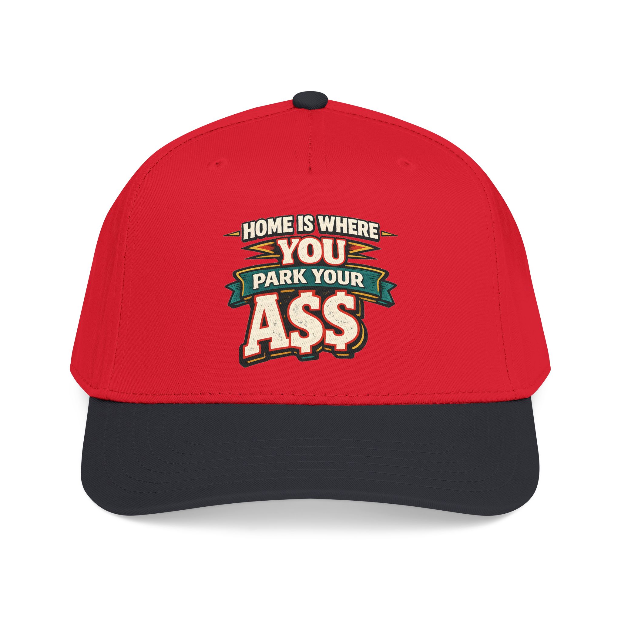 Baseball Cap - "Home Is Where You Park Your Ass" Design F**K-Line