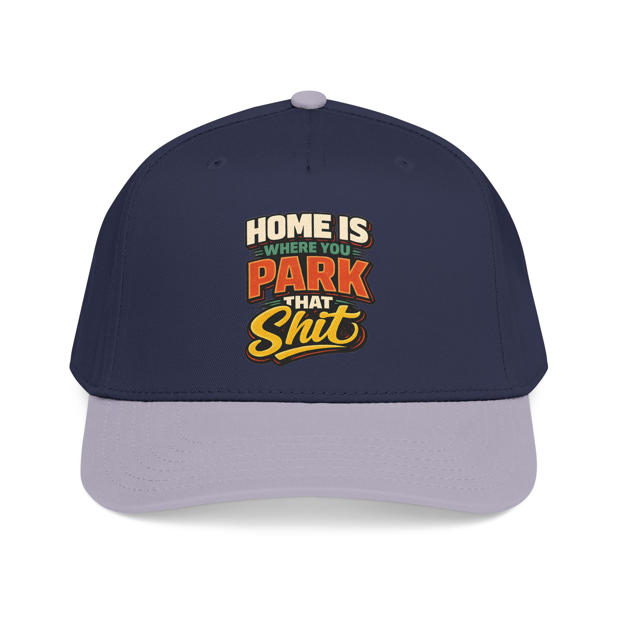 Baseball Cap - "Home Is Where You Park That Shit" Design F**K-Line
