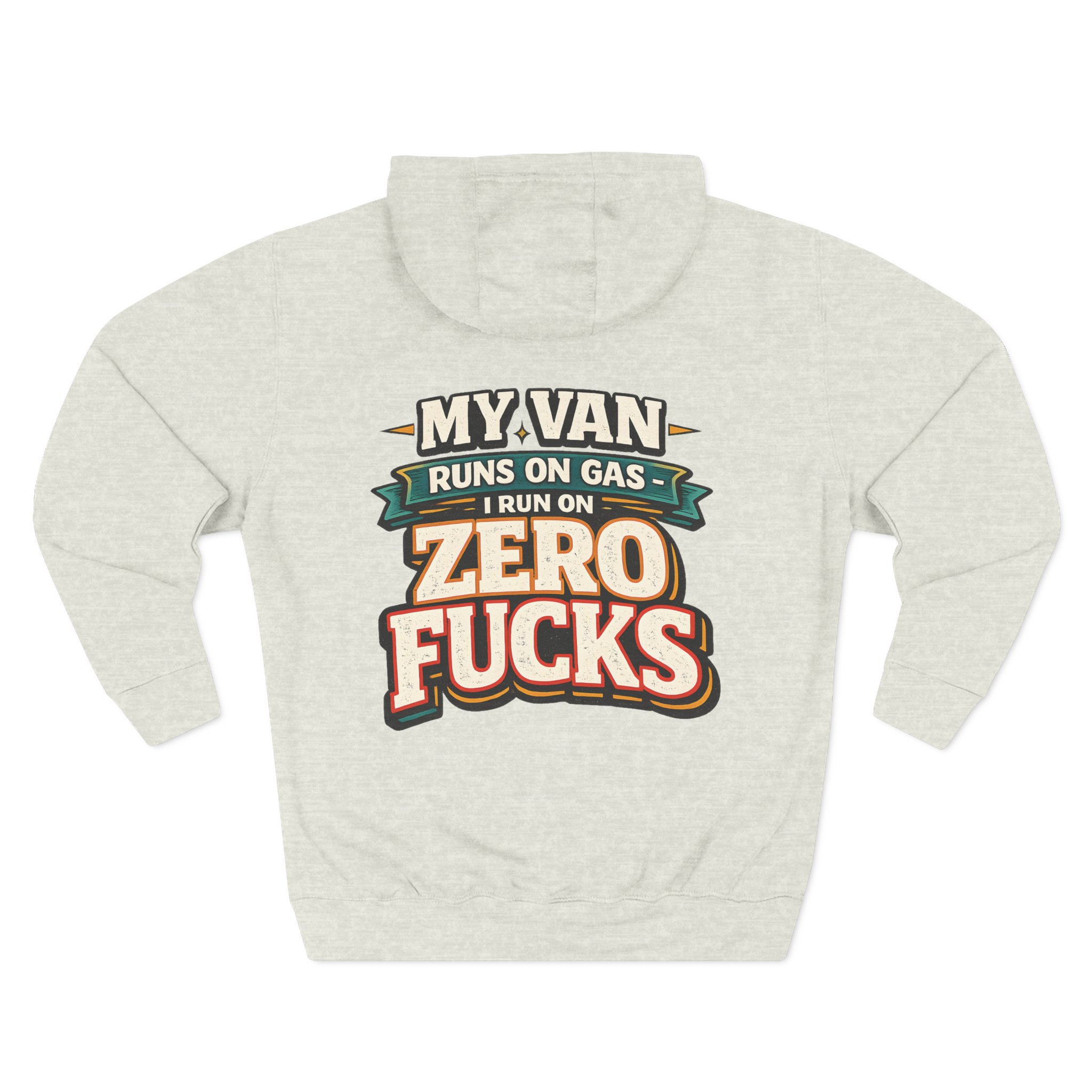Three-Panel Fleece Hoodie - "My Van Runs On Gas" Design F**K-Line