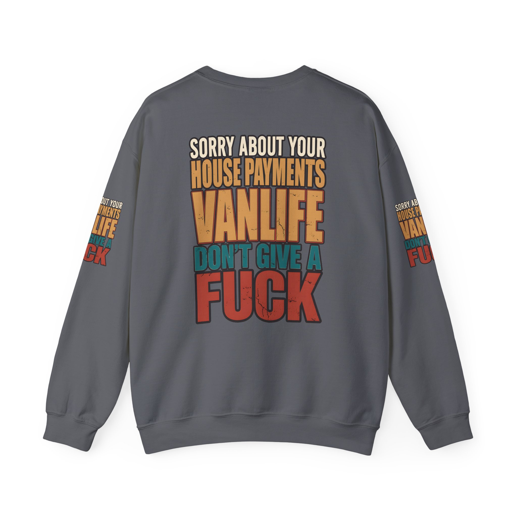 Unisex Heavy Blend™ Crewneck Sweatshirt — "Sorry About Your House Payments" Design F**K-Line