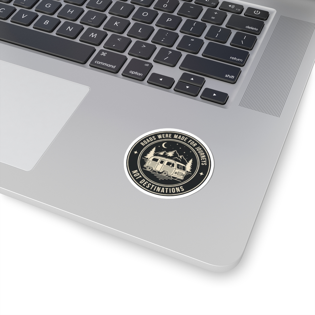 Round Sticker — "ROAD WHERE MADE FOR JOURNEYS-NOT DESTINATIONS" Camper Van Decal
