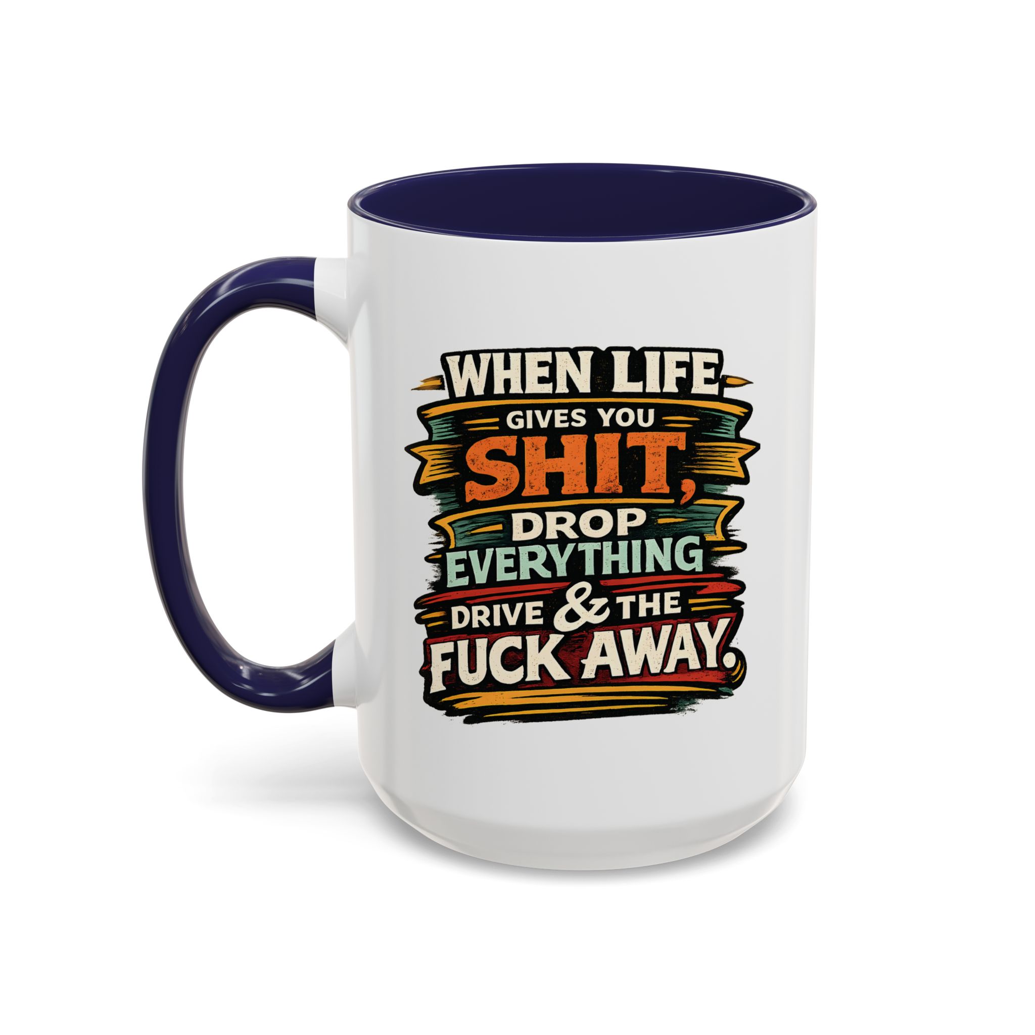 Accent Coffee Mug (11, 15oz) — "When Live Gives You Shit" Design F**K-Line