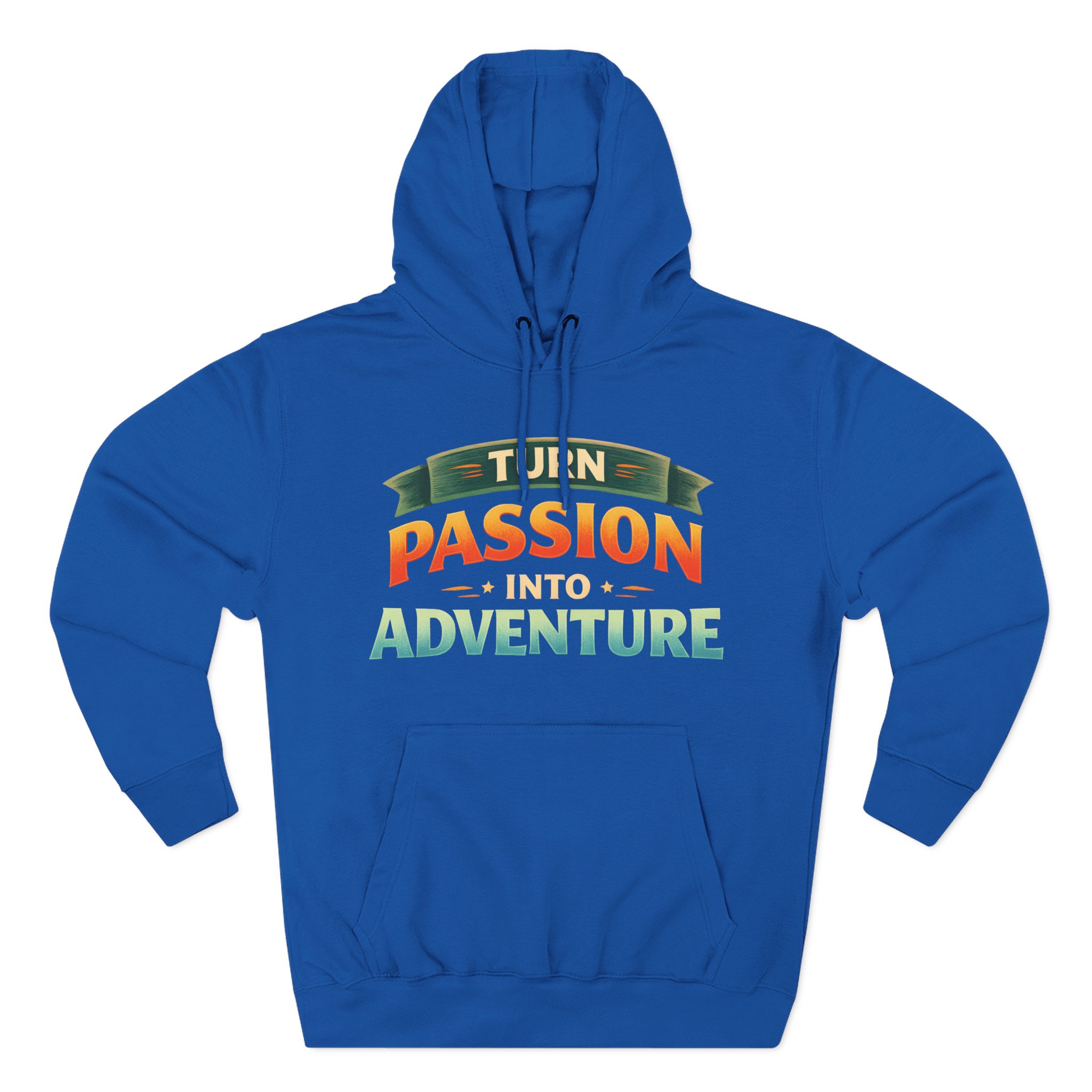 Three-Panel Fleece Hoodie - "Turn Passion Into Adventure" Design Scenic-Line