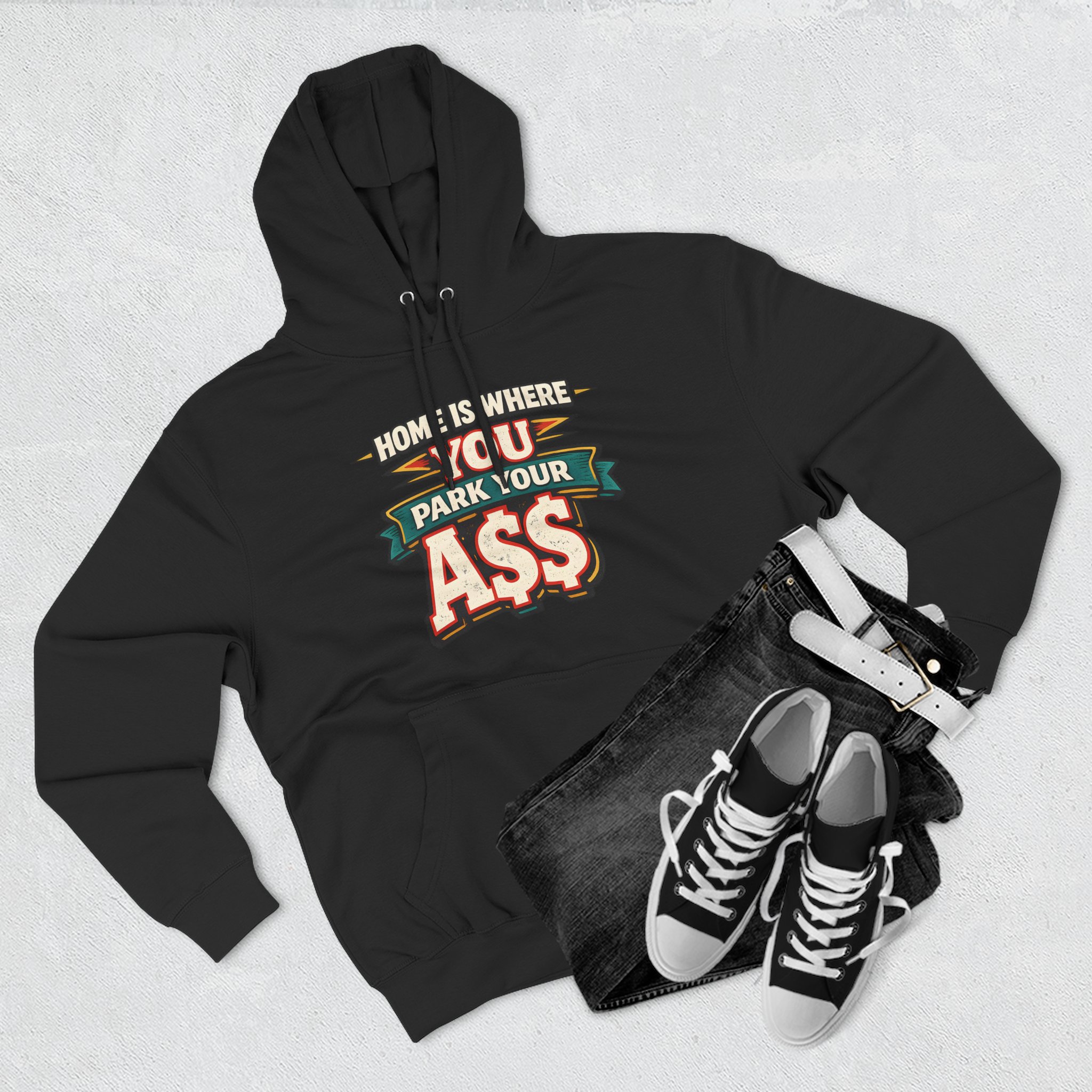 Three-Panel Fleece Hoodie - "Home Is Where You Park Your Ass" Design F**K-Line