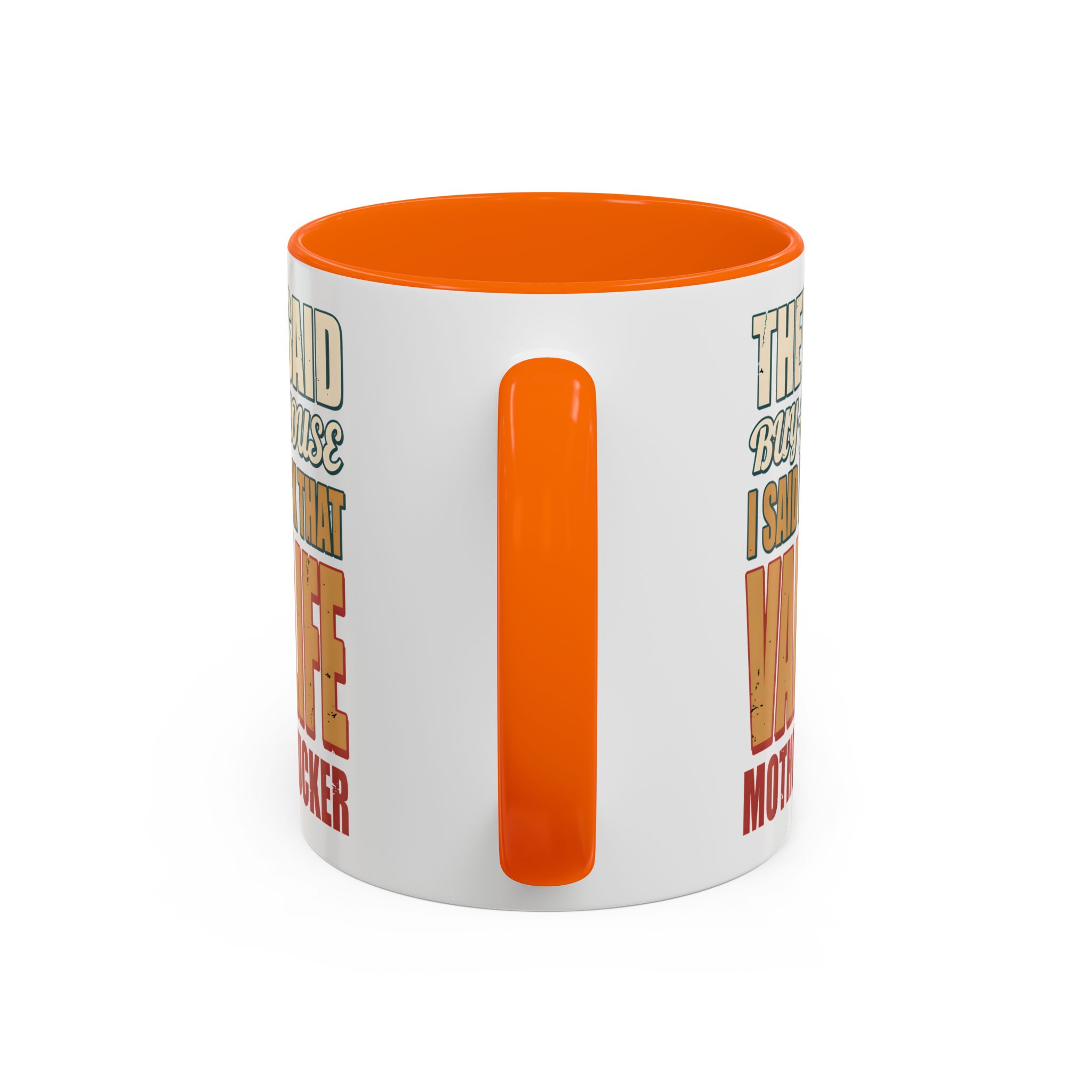 Accent Coffee Mug (11, 15oz) — "They Said Buy A House" Design F**K-Line