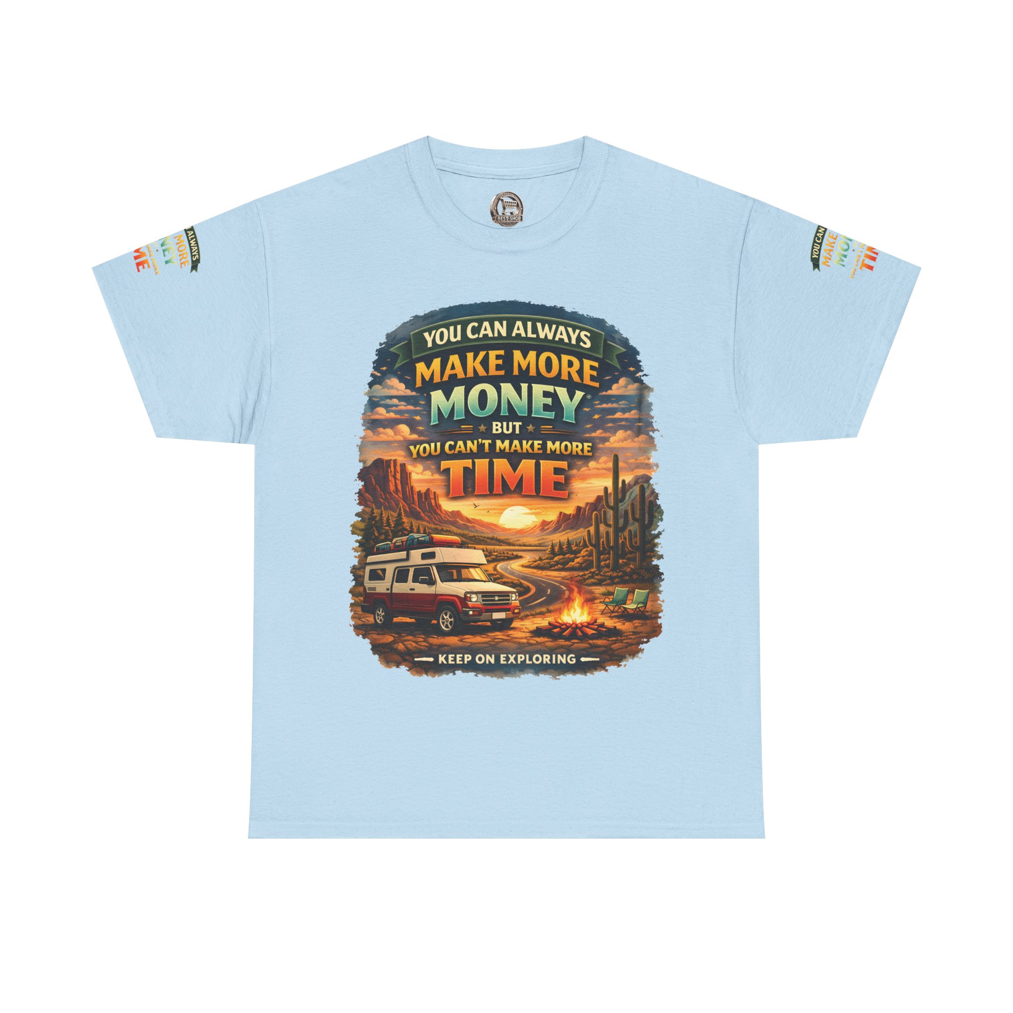 Unisex Heavy Cotton Tee — "You Can Always Make More Money" Design Scenic-Line