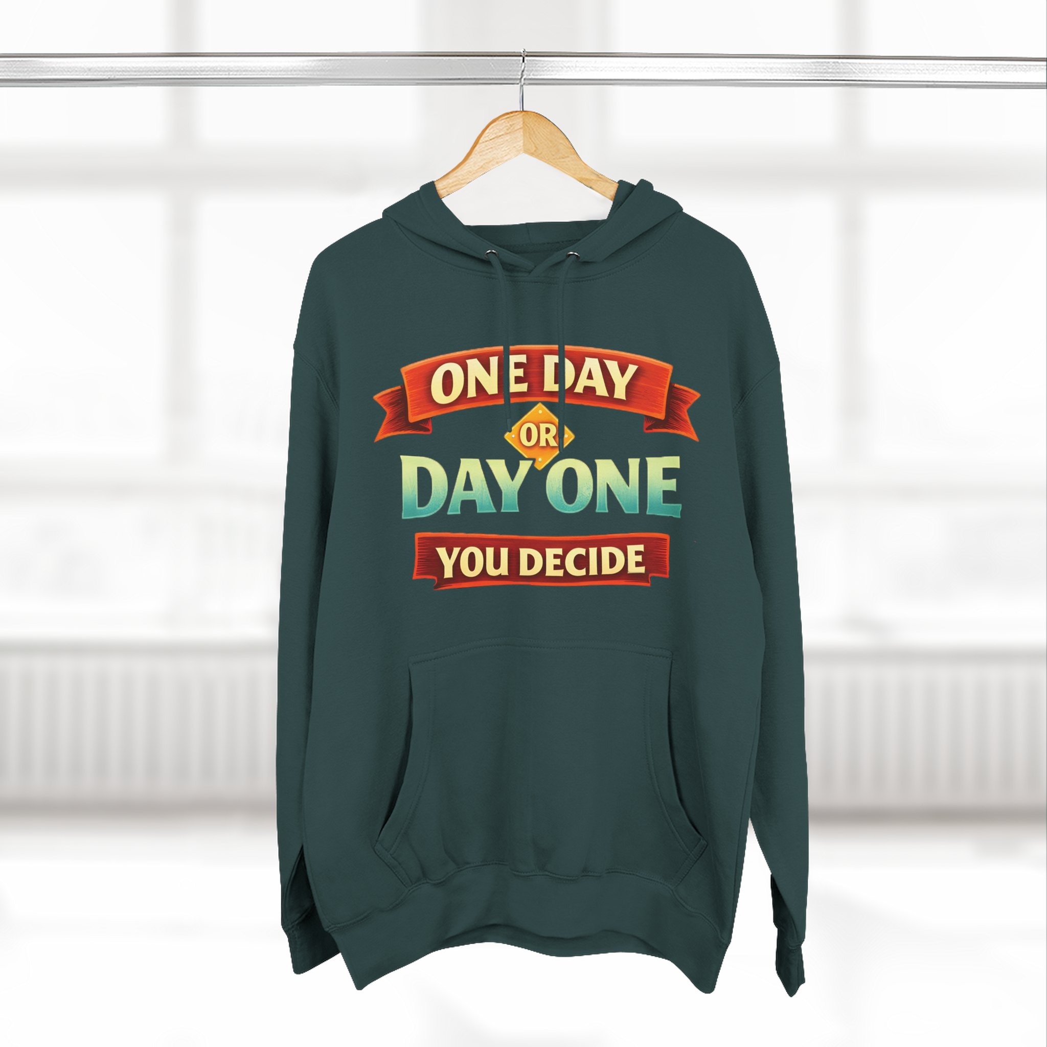 Three-Panel Fleece Hoodie - "One Day Or Day One" Design Scenic-Line