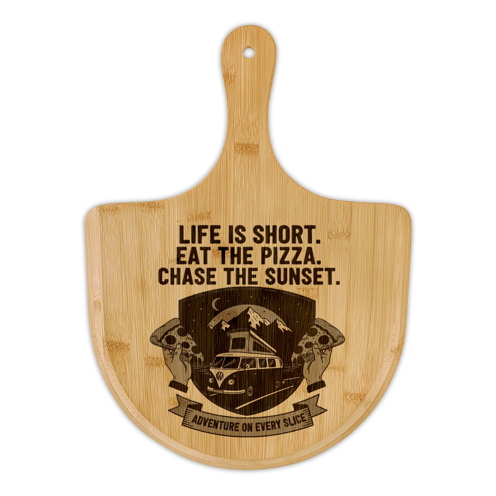 Engraved Bamboo Pizza Peel — "Life Is Short, Eat The Pizza, Chase The Sunset"