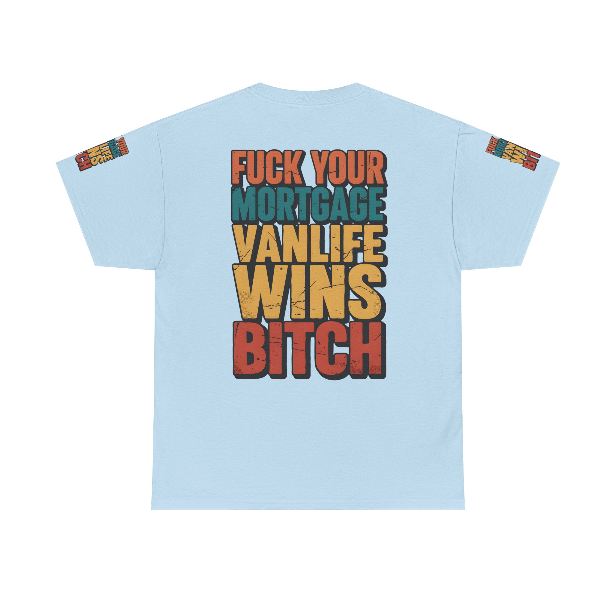 Unisex Heavy Cotton Tee — "Fuck Your Mortgage" Design F**K-Line