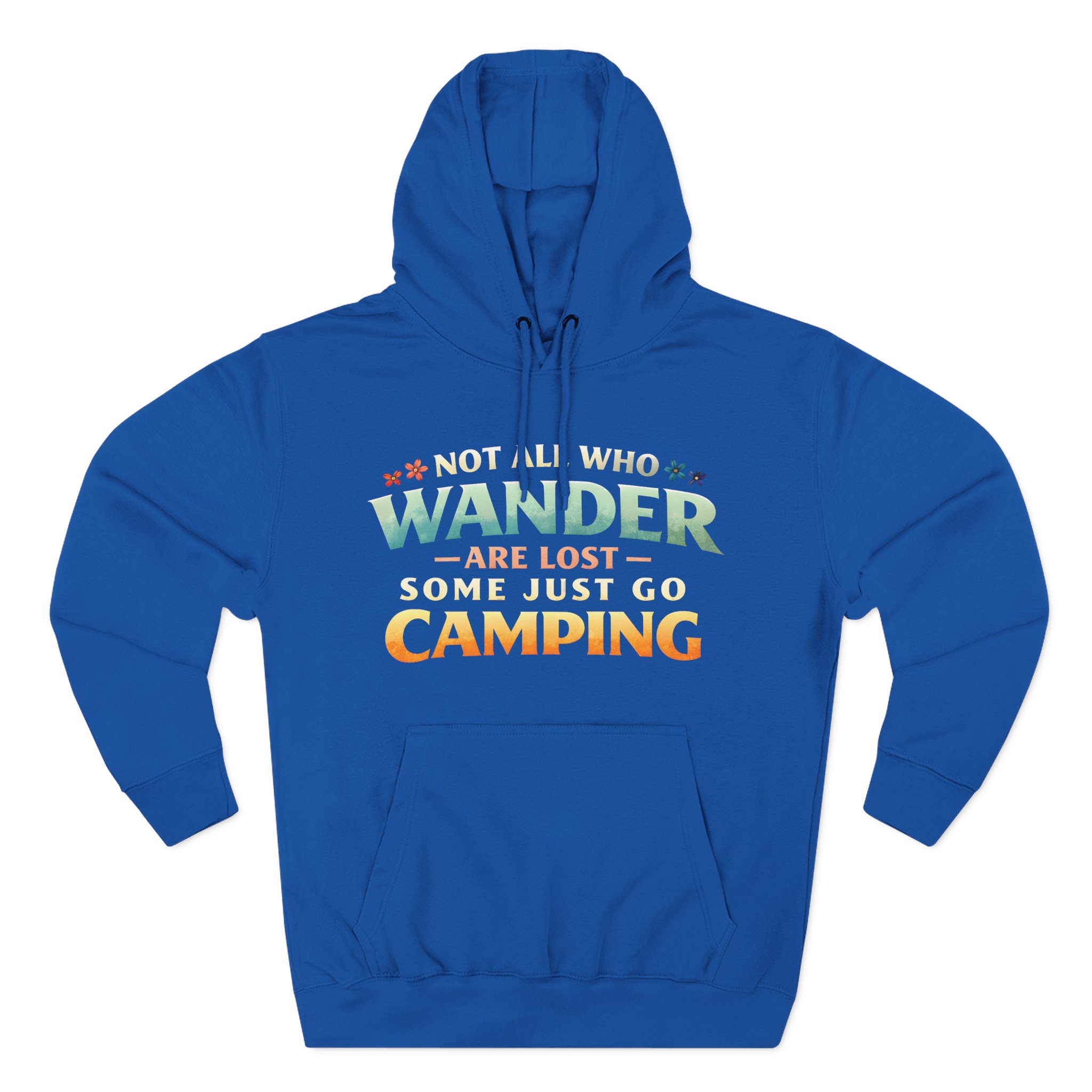 Three-Panel Fleece Hoodie - "Not All Who Wander Are Lost " Design Scenic-Line