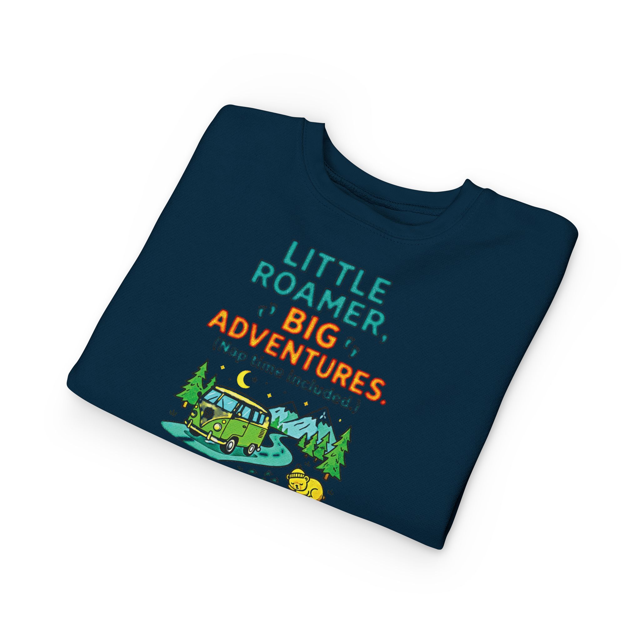 Toddler Sweatshirt(Rabbit Skins) — "Little Roamer, Big Adventures-Nap Time Included" Camper Pullover