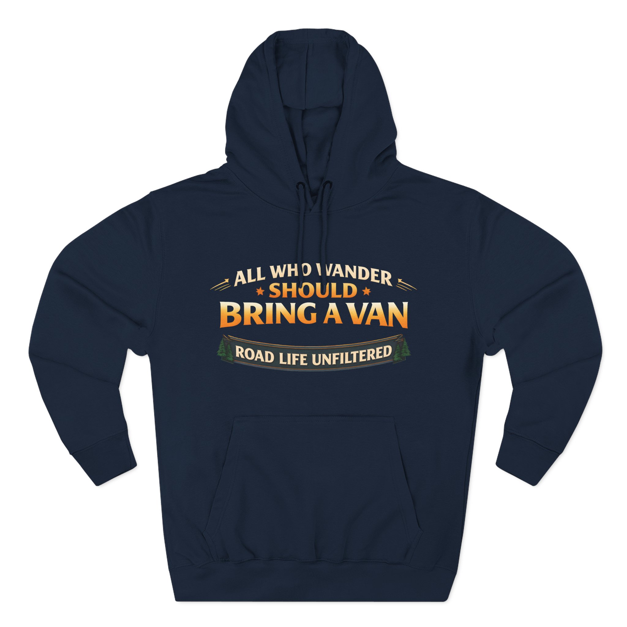 Three-Panel Fleece Hoodie - "All Who wander Should Bring A Van" Design Scenic-Line