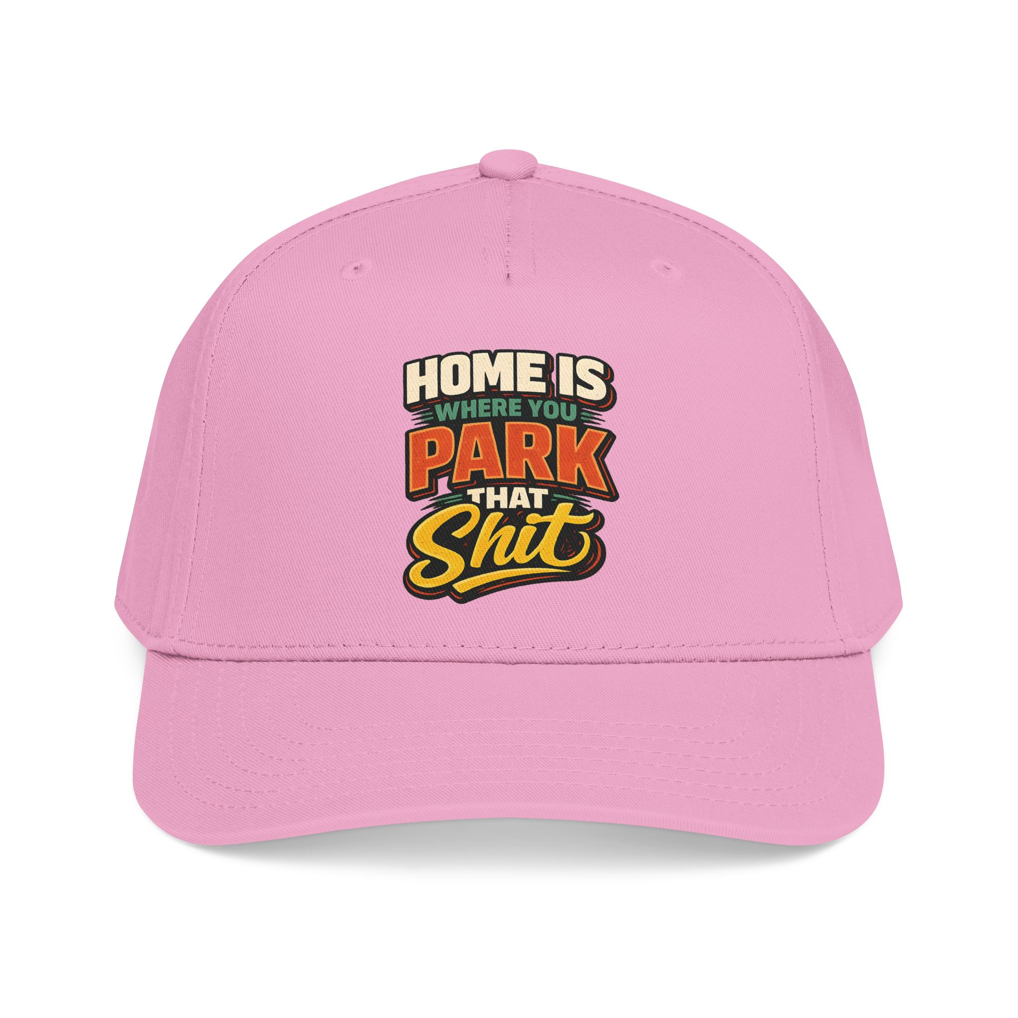 Baseball Cap - "Home Is Where You Park That Shit" Design F**K-Line