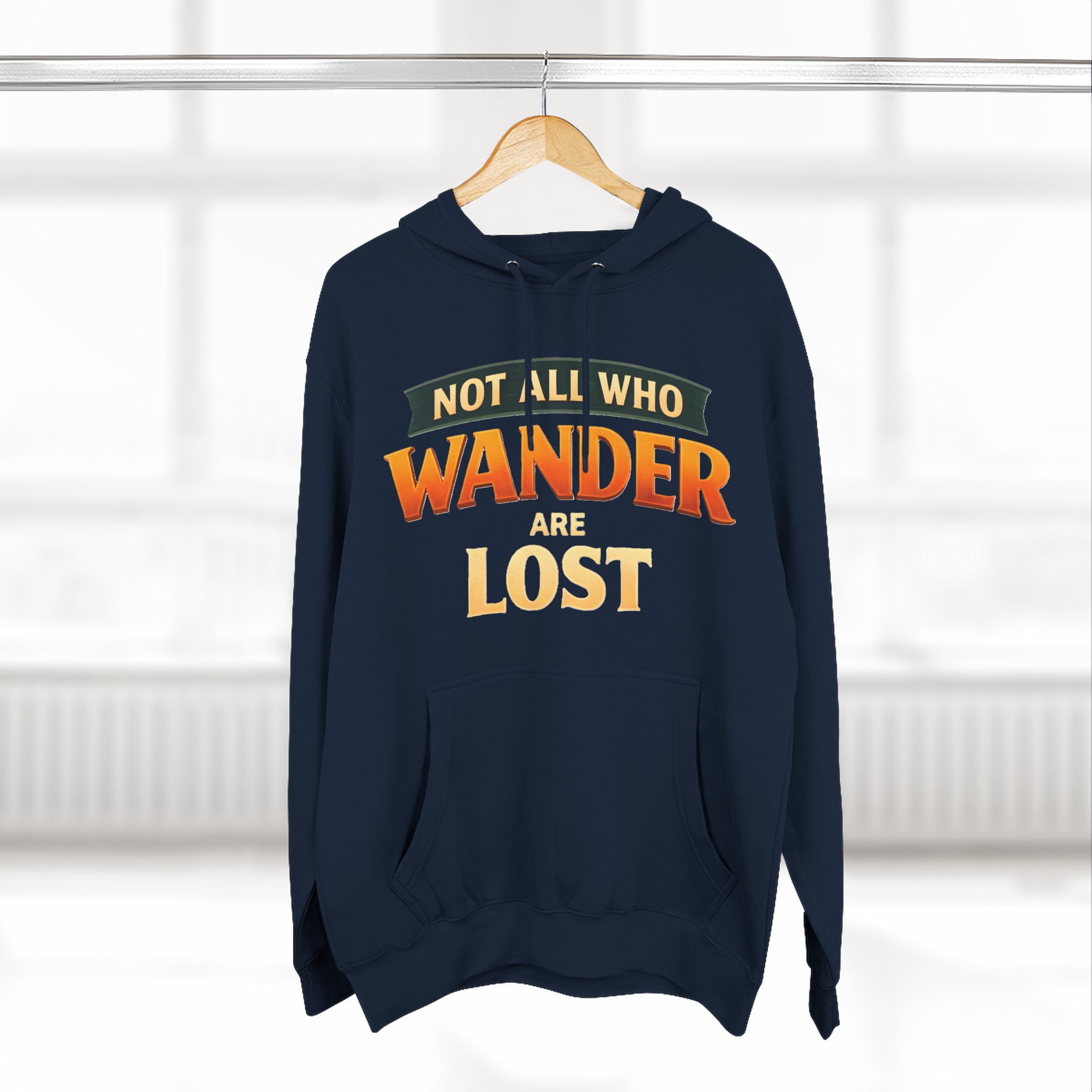 Three-Panel Fleece Hoodie - "Not All Who Wander Are Lost" Design Scenic-Line