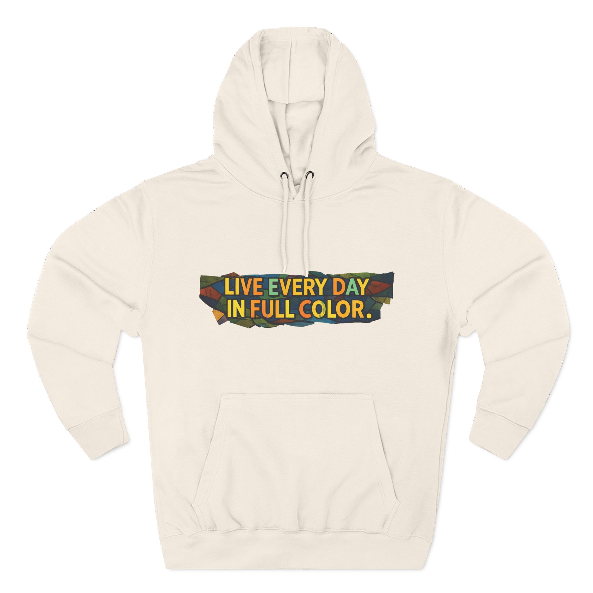 Three-Panel Fleece Hoodie - "Live Life Every Day In Full Color" Design Cubic-Line