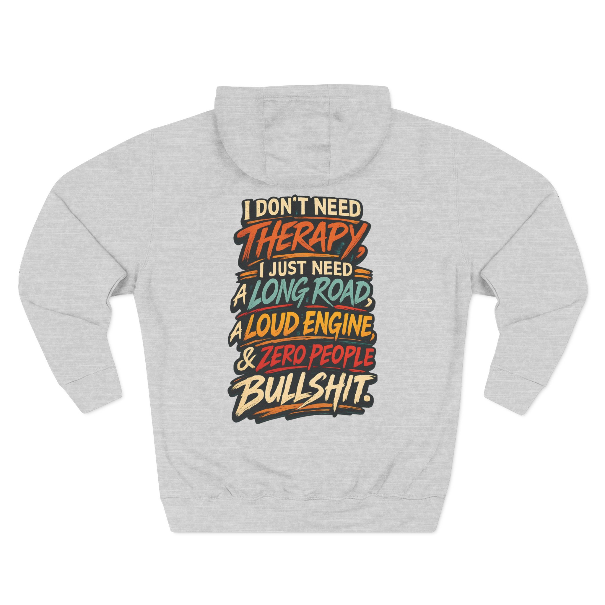 Three-Panel Fleece Hoodie - "I Dont Need Therapy" Design F**K-Line