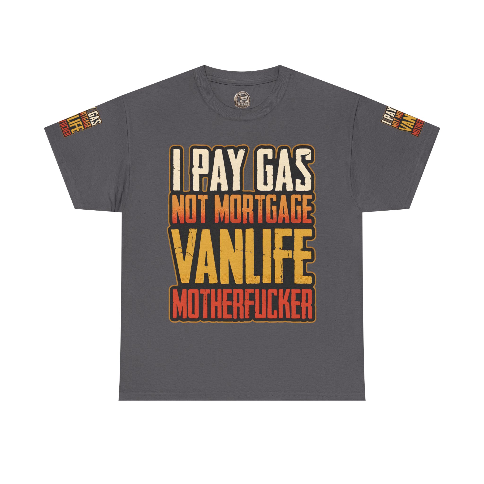Unisex Heavy Cotton Tee — "I Pay Gas Not Mortgage" Design F**K-Line