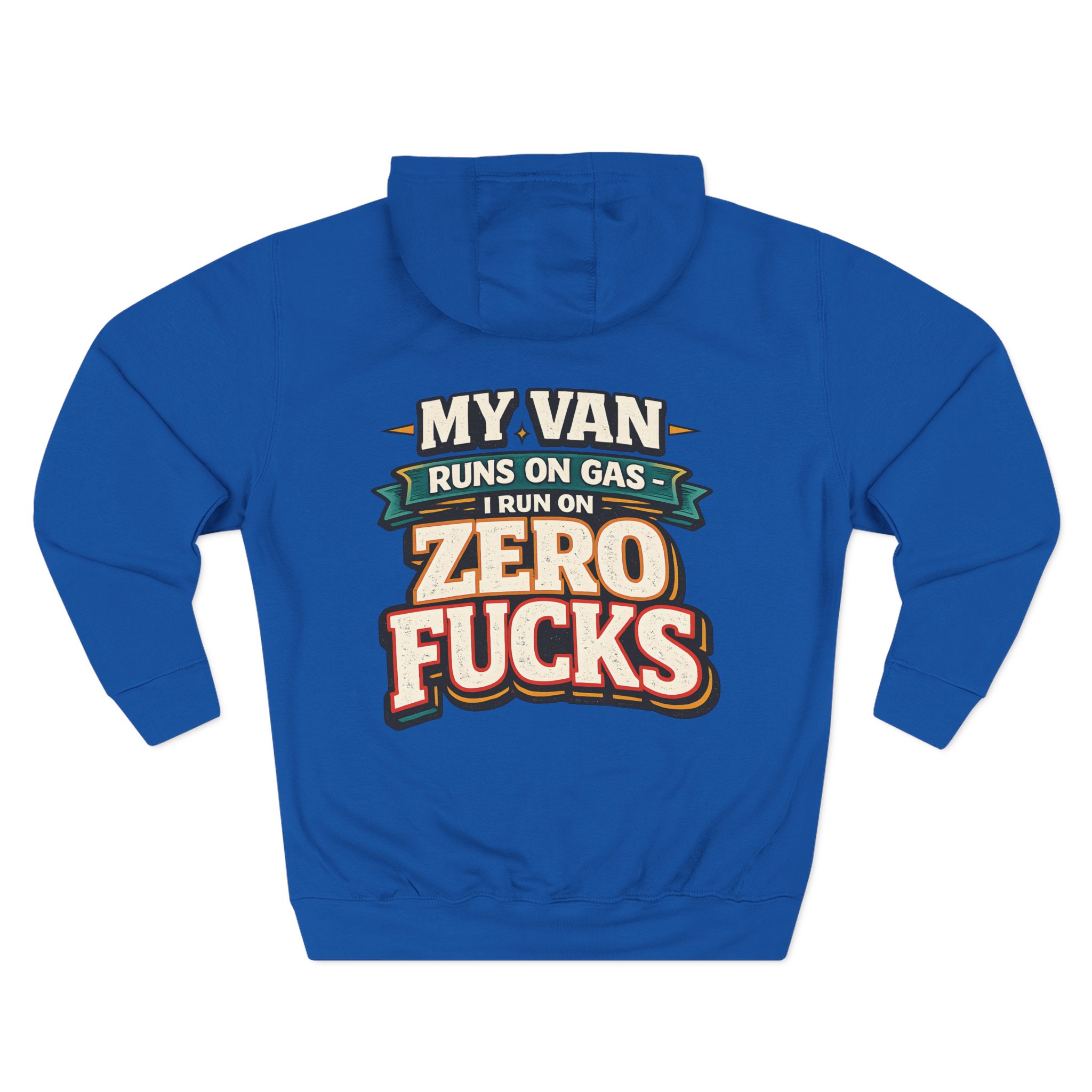 Three-Panel Fleece Hoodie - "My Van Runs On Gas" Design F**K-Line