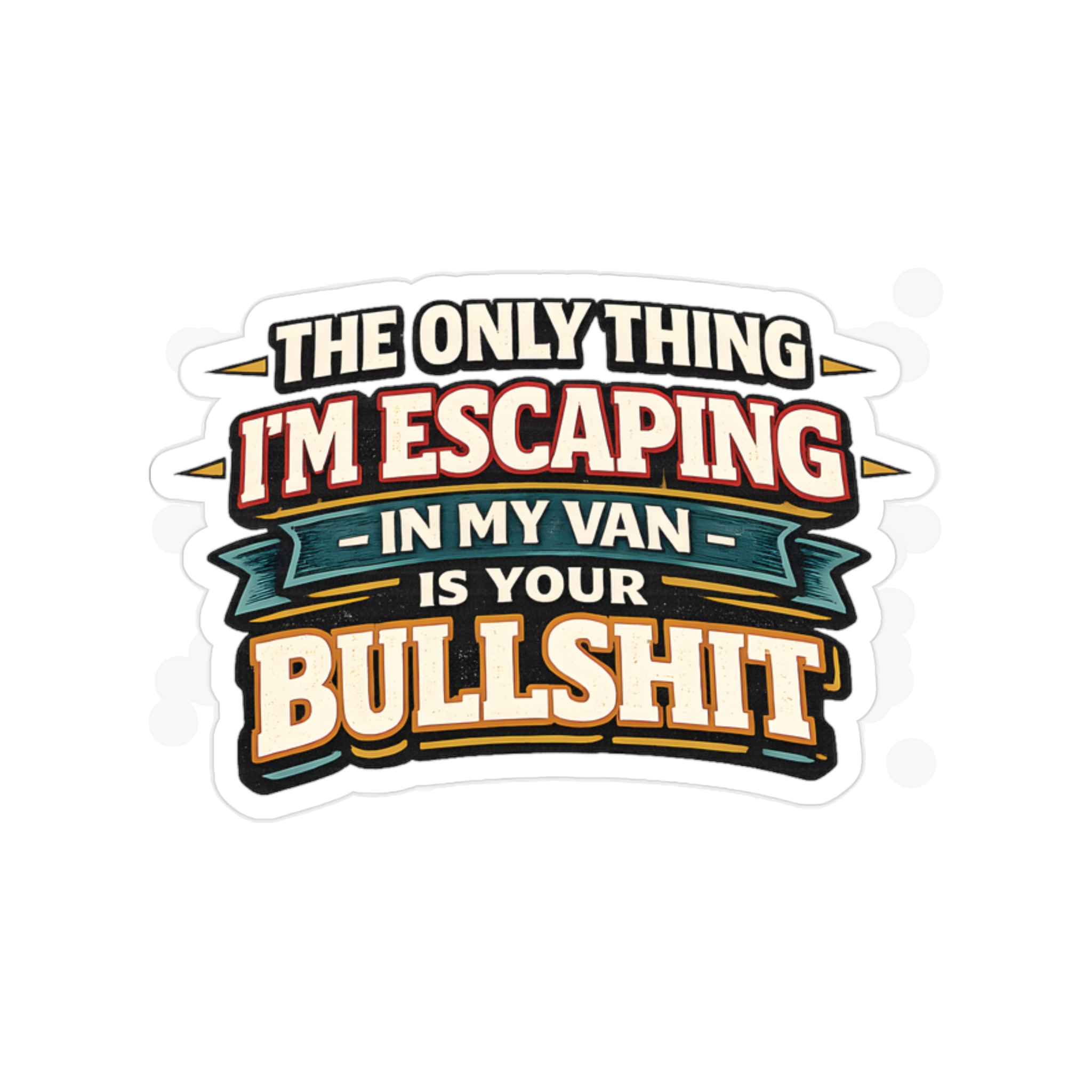 17420338879294203593_2048.jpeg Transparent Outdoor Stickers – "The Only Thing I´m Escaping" Design F**K-Line