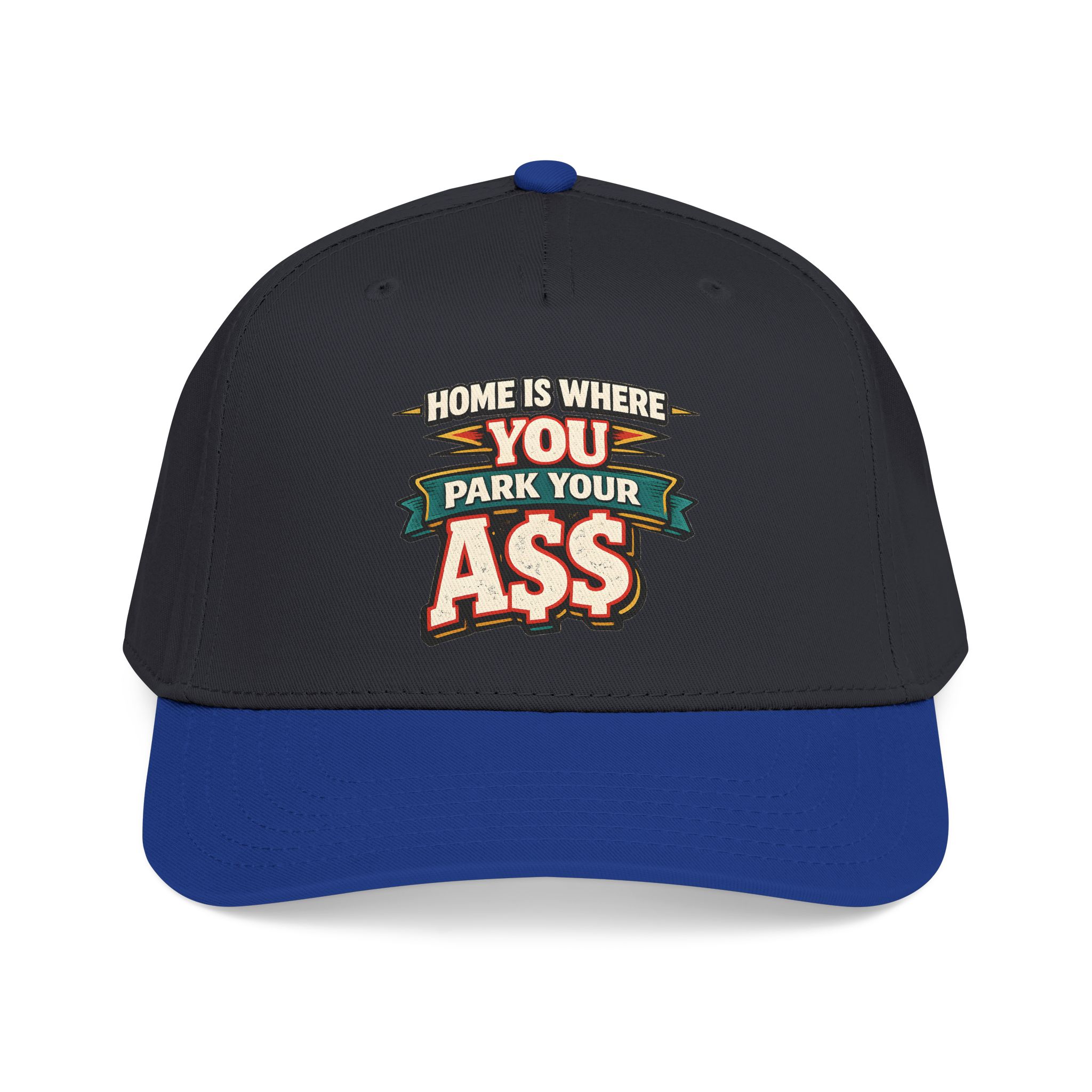 Baseball Cap - "Home Is Where You Park Your Ass" Design F**K-Line