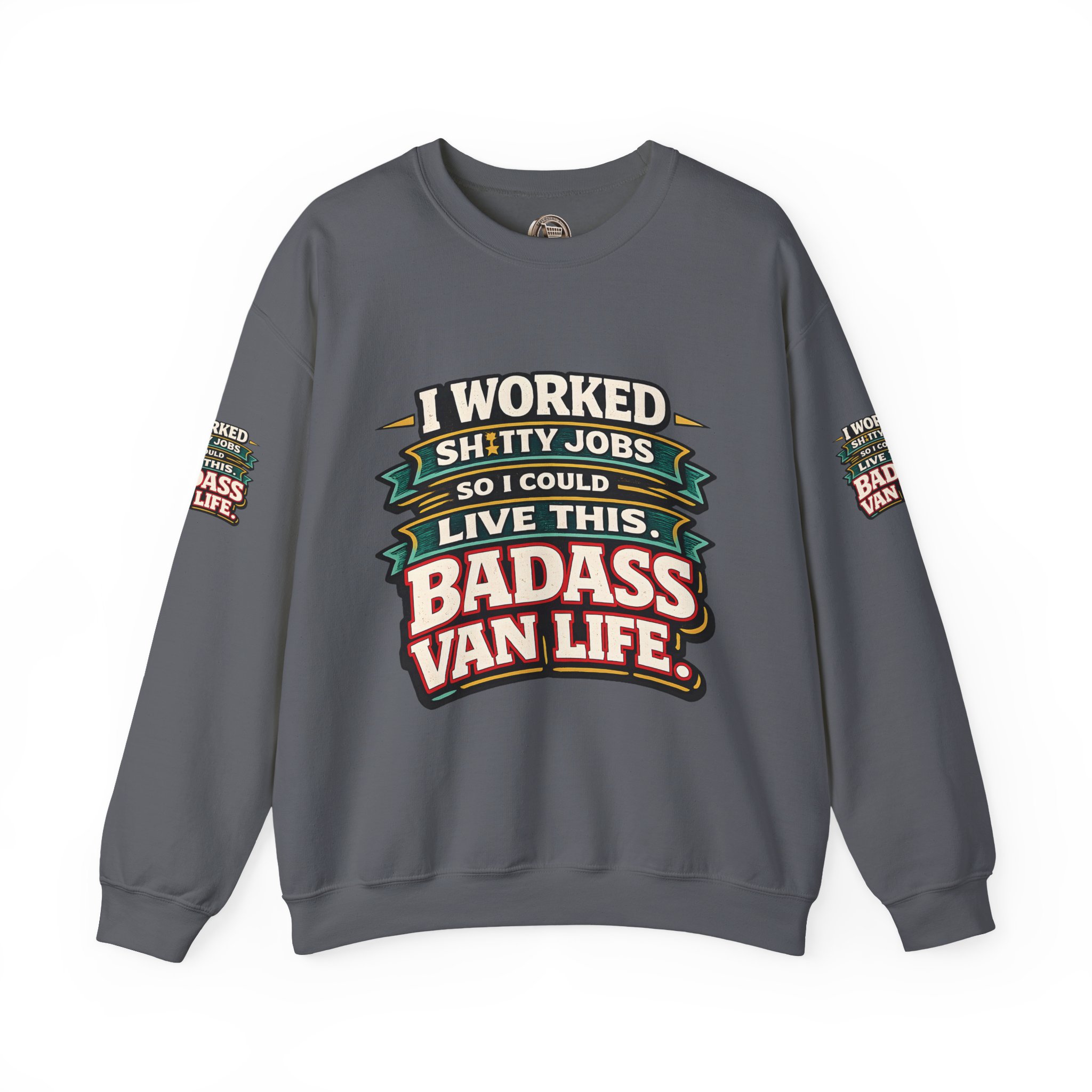 Unisex Heavy Blend™ Crewneck Sweatshirt — "I Worked Shitty Jobs" Design F**K-Line