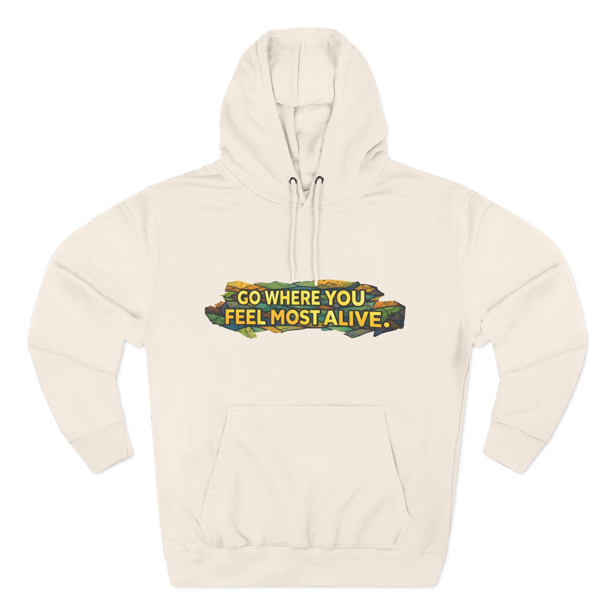 Three-Panel Fleece Hoodie - "Go Where You Feel Most Alive" Design Cubic-Line