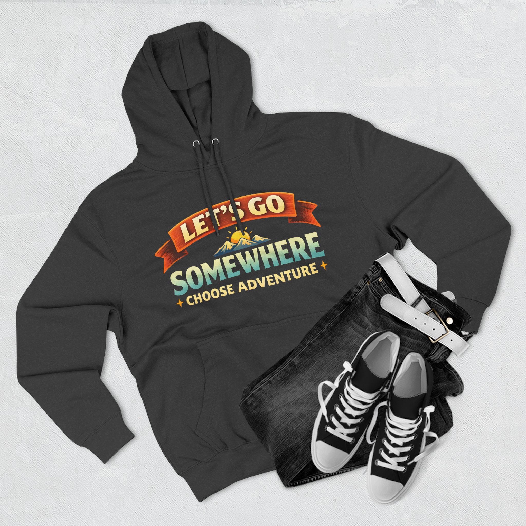 Three-Panel Fleece Hoodie - "Lets Go Somewhere" Design Scenic-Line